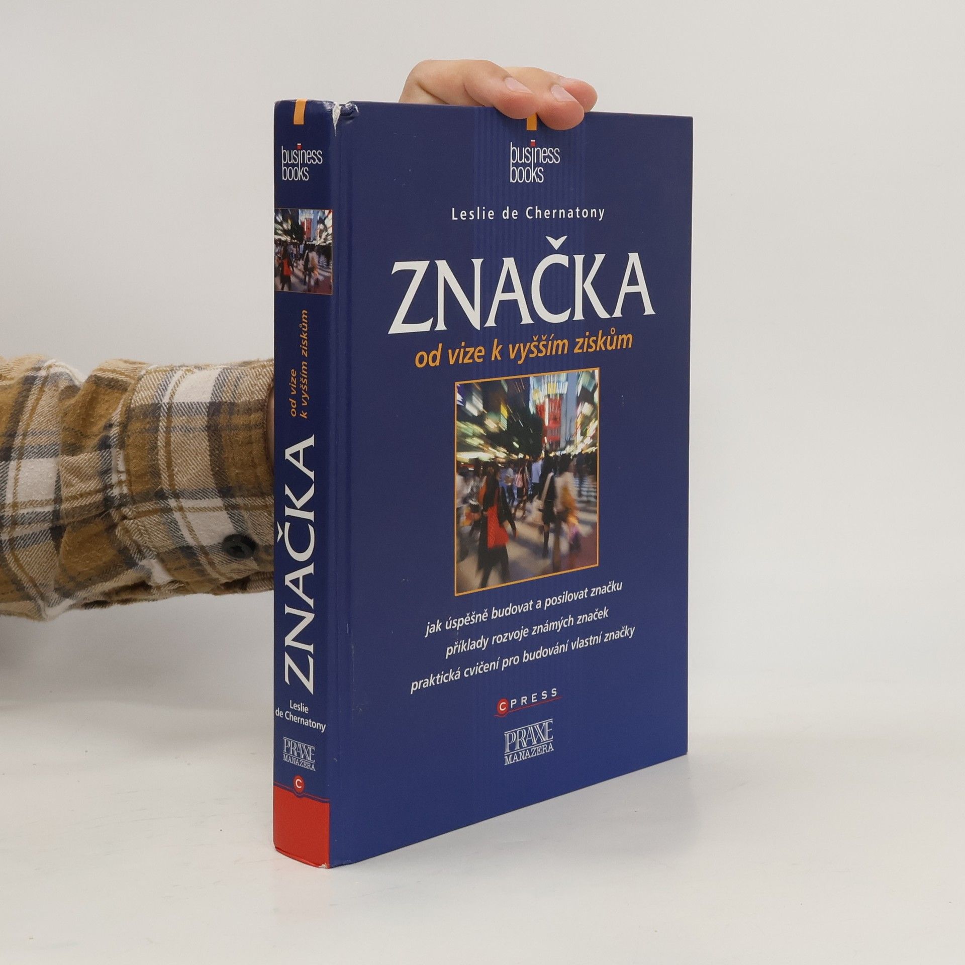 Leslie de Chernatony Značka - od vize k vyšším ziskům