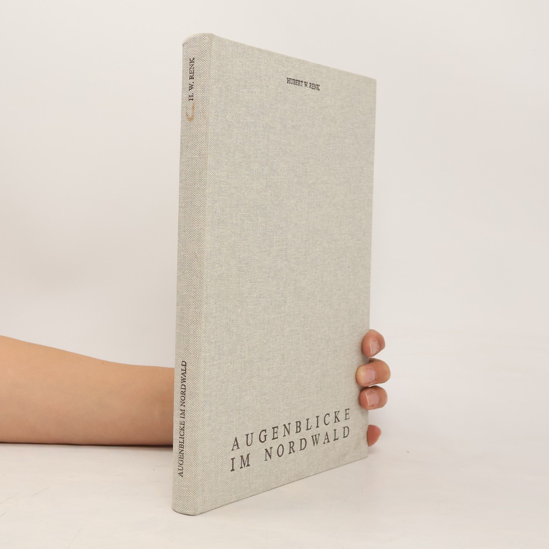 Hubert W. Renk Augenblicke im Nordwald