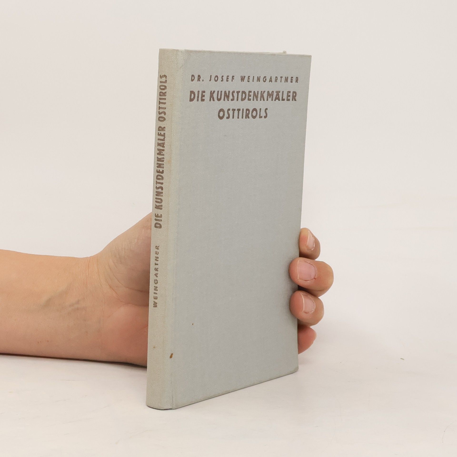 Josef Weingartner Die Kunstdenkmäler Osttirols