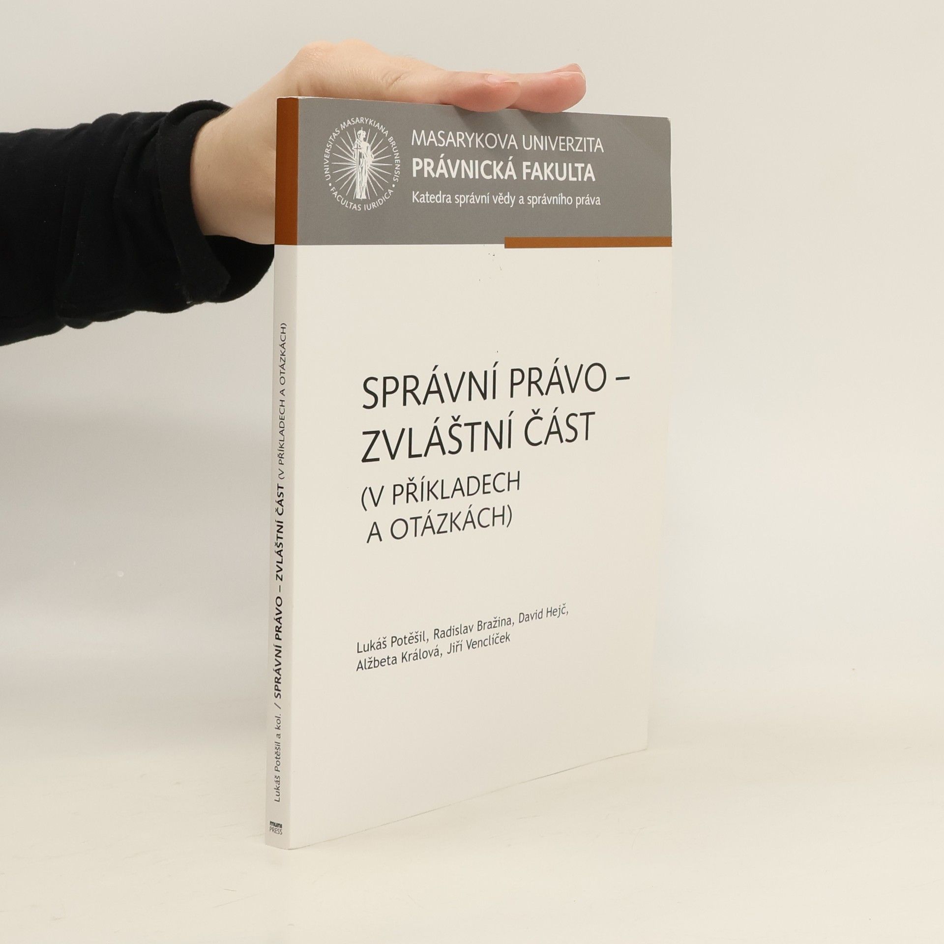 Lukáš Potěšil Správní právo - zvláštní část : (v příkladech a otázkách)