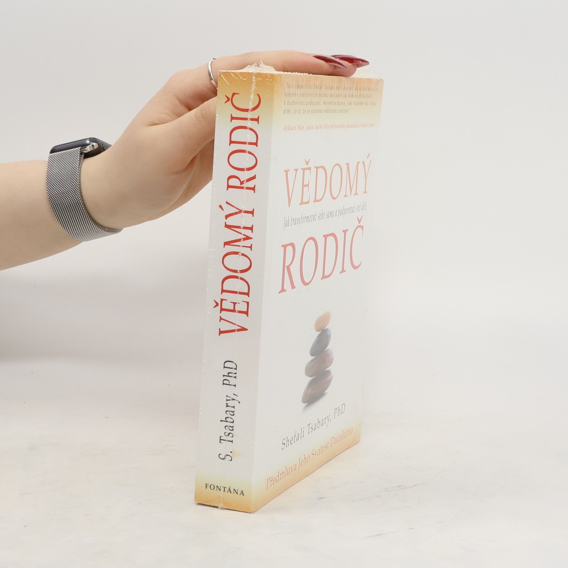 Shefali Tsabary Vědomý rodič - Jak transformovat sebe sama a podporovat své děti