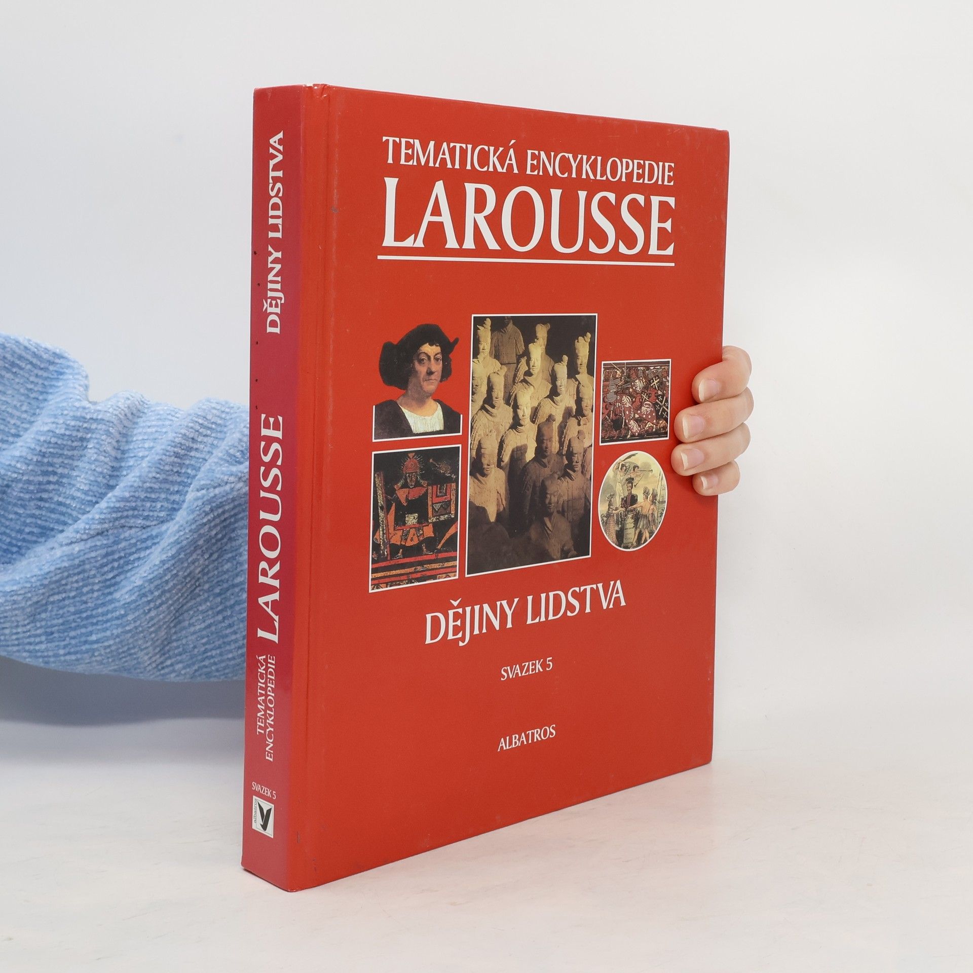 Various authors Tematická encyklopedie Larousse. Svazek 5, Dějiny lidstva
