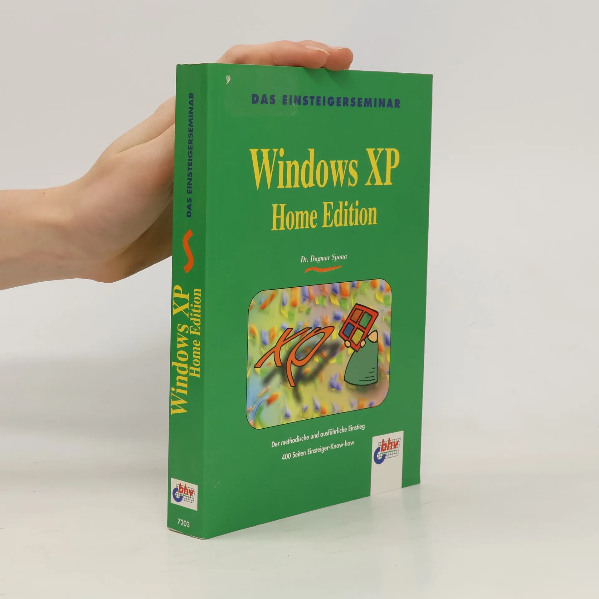 Das Einsteigerseminar Windows XP Home Edition | Book | Dagmar Spona | DE
