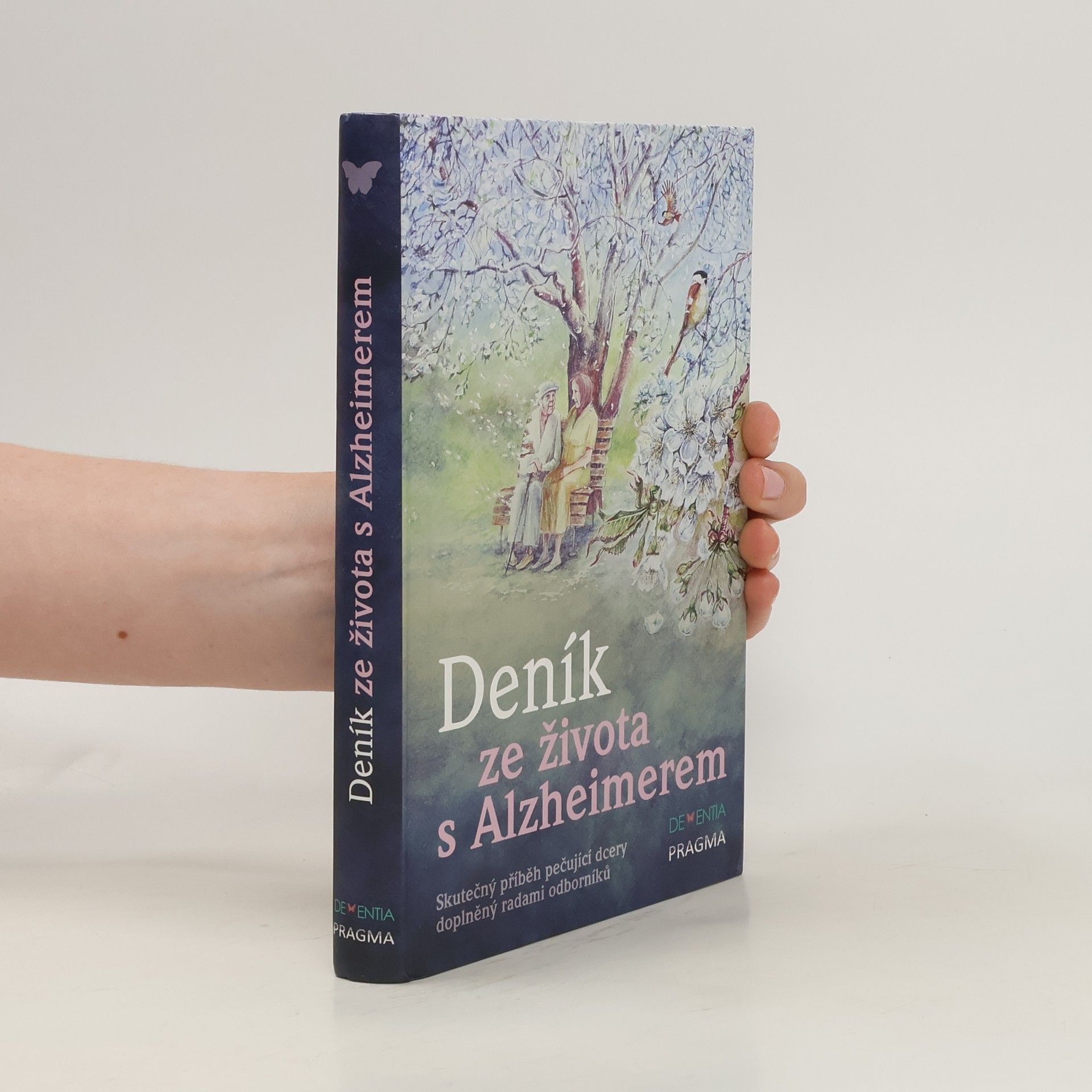 Markéta Hánová Deník ze života s Alzheimerem : skutečný příběh pečující dcery doplněný radami odborníků
