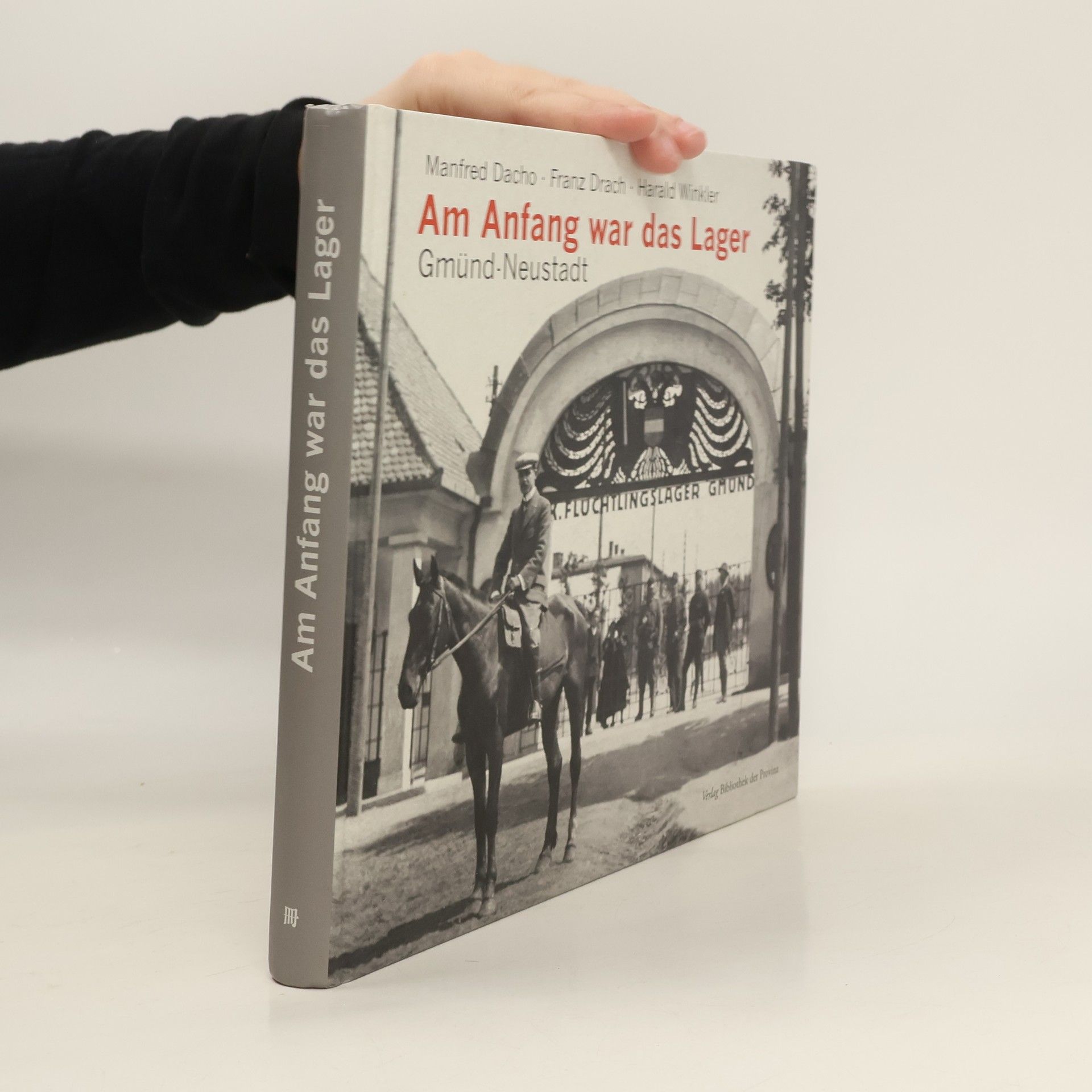 Manfred Dacho Am Anfang war das Lager