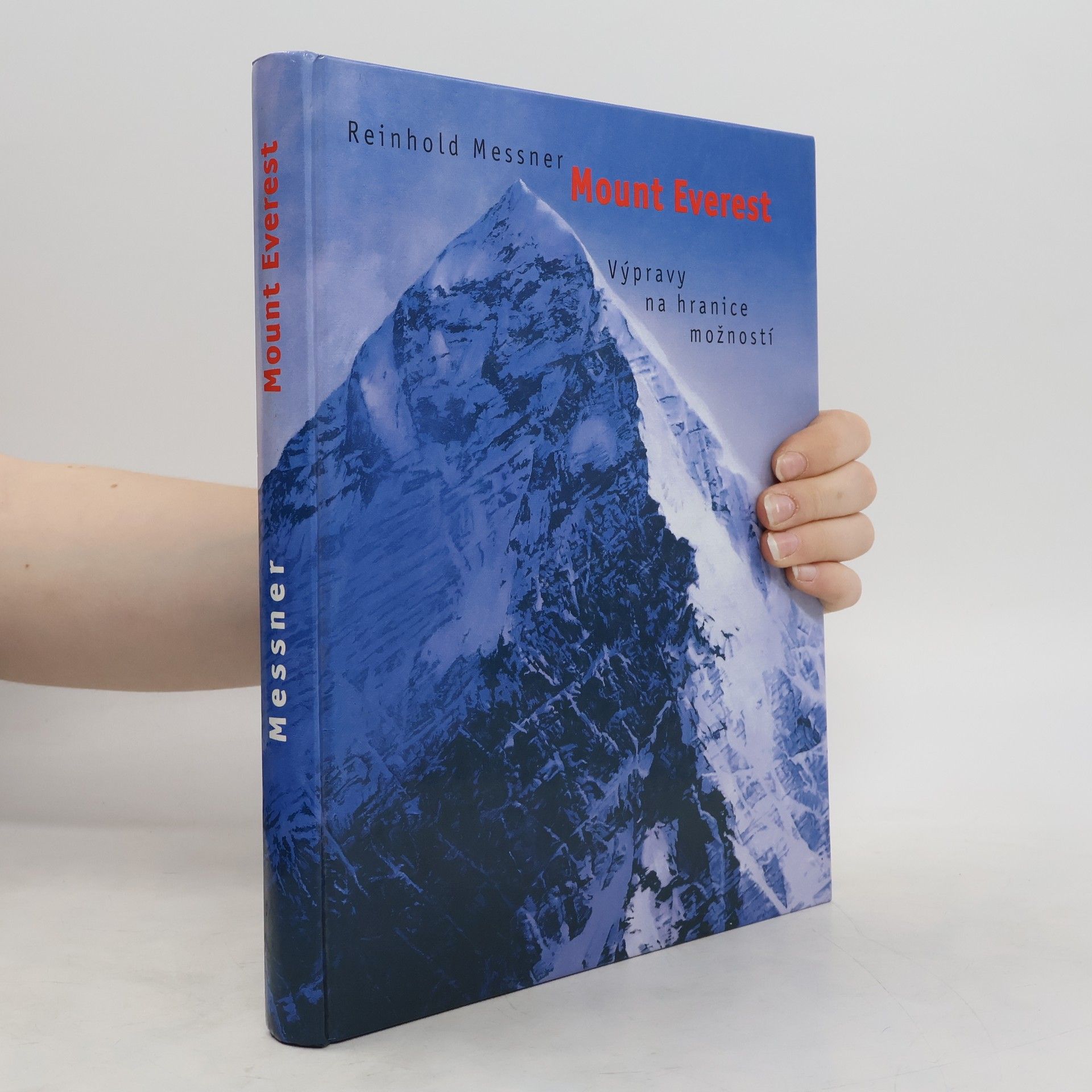 Reinhold Messner Mount Everest: Výpravy na hranice možností