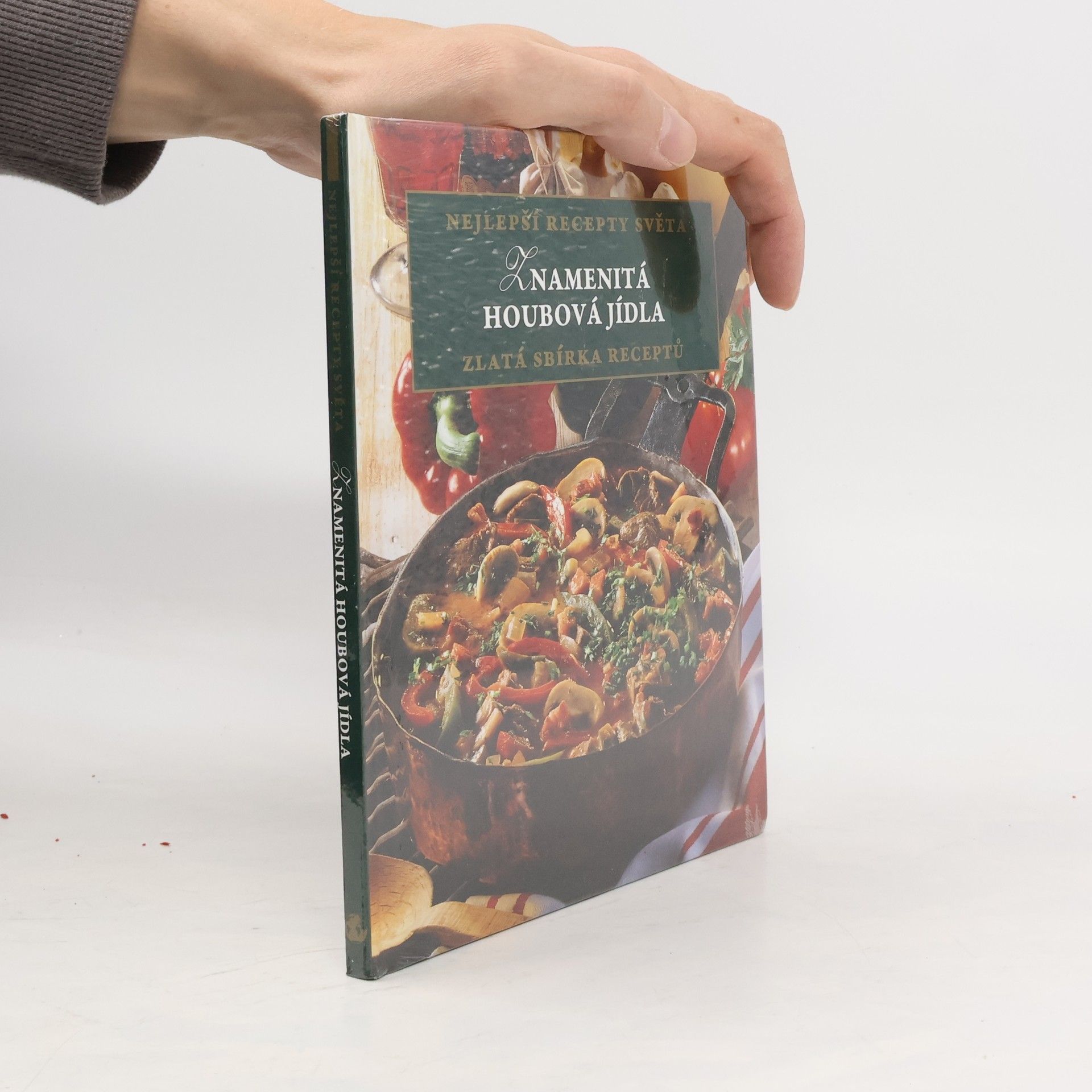 Collectif d'auteurs Nejlepší recepty světa: Znamenitá houbová jídla