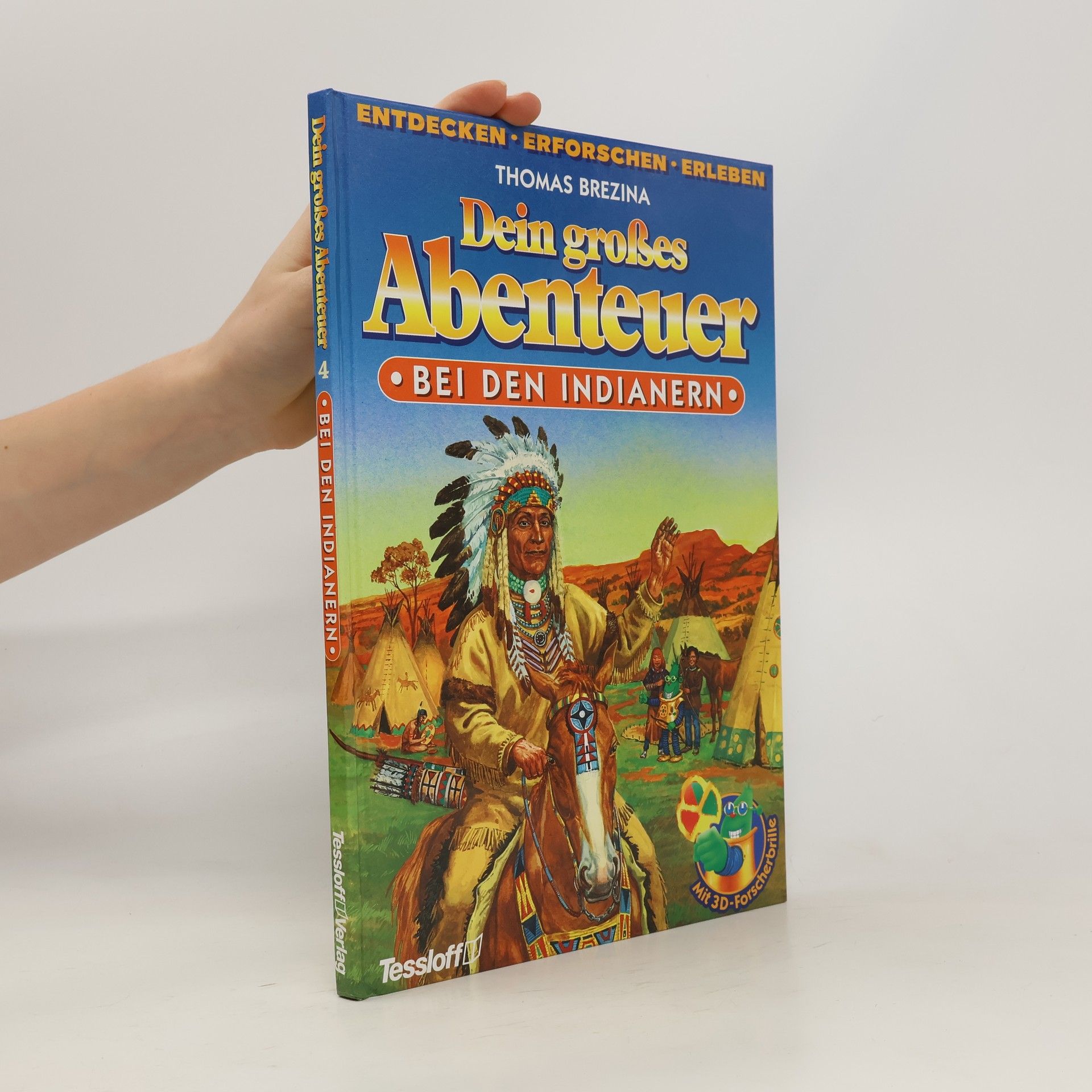Thomas Brezina Dein großes Abenteuer 04. Bei den Indianern.