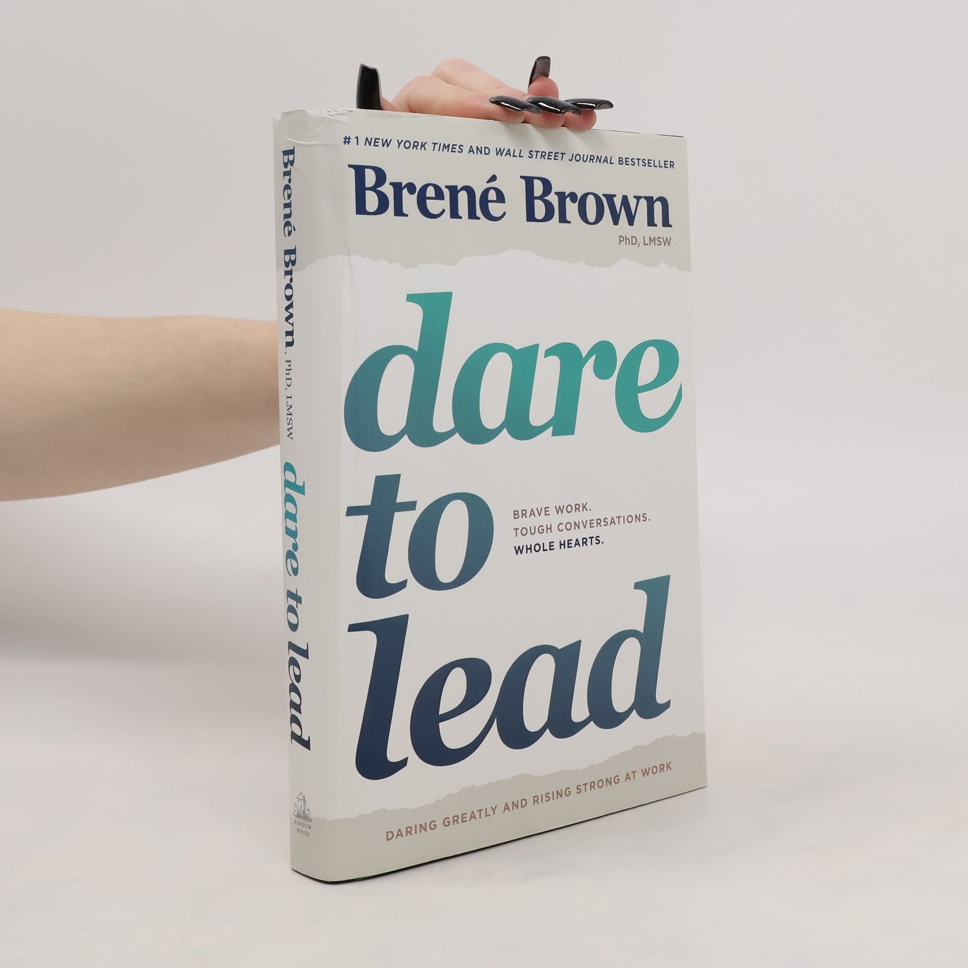 Brené Brown Dare to Lead: Brave Work, Tough Conversations, Whole Hearts