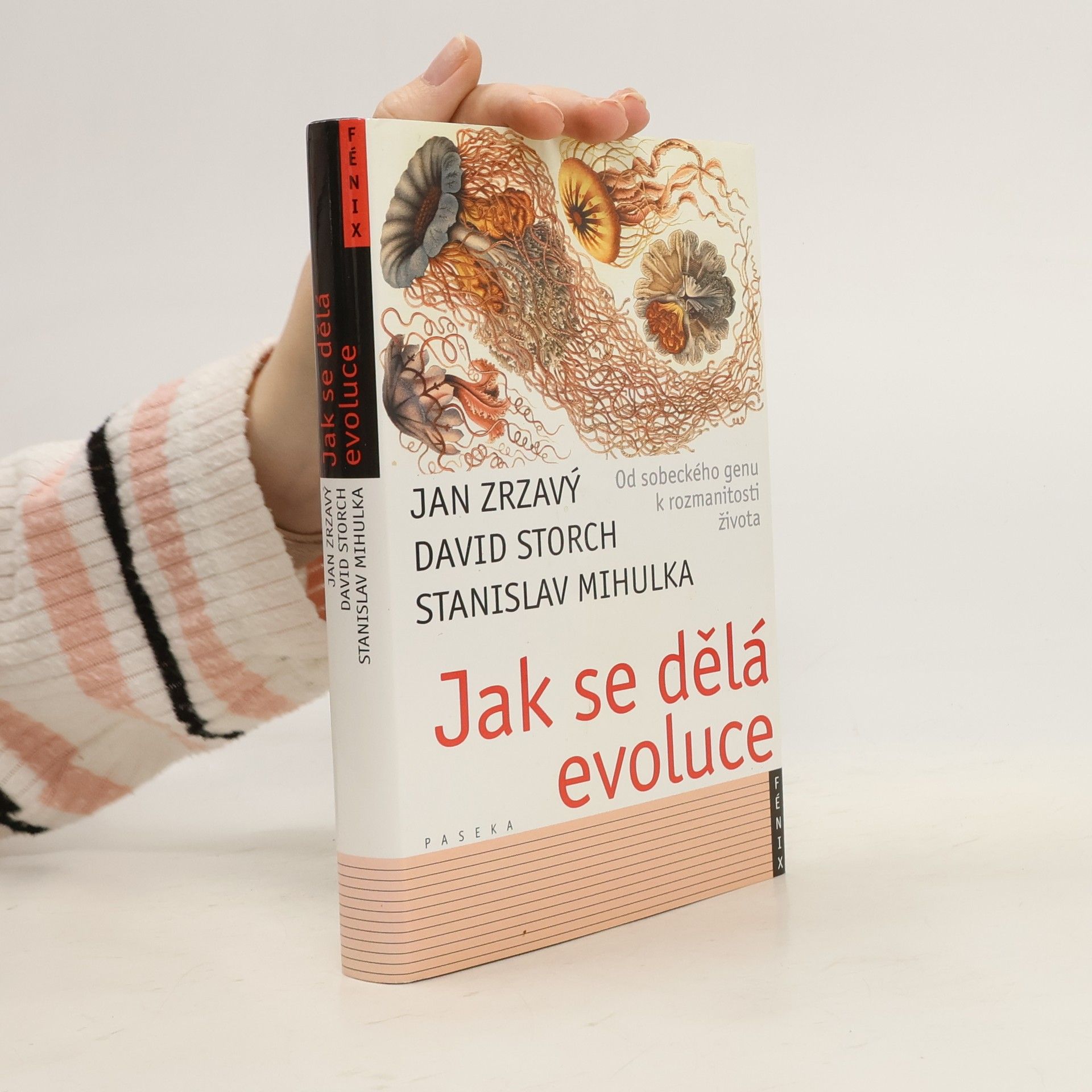 Jan Zrzavý Jak se dělá evoluce: Od sobeckého genu k rozmanitosti života