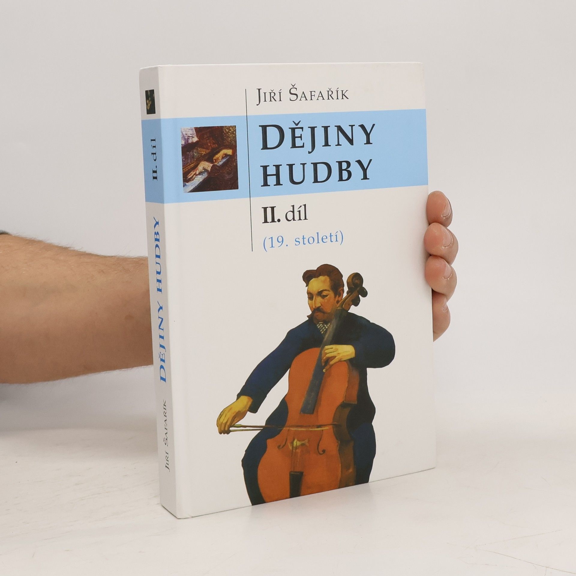 Jiří Šafařík Dějiny hudby II.díl (19. století)