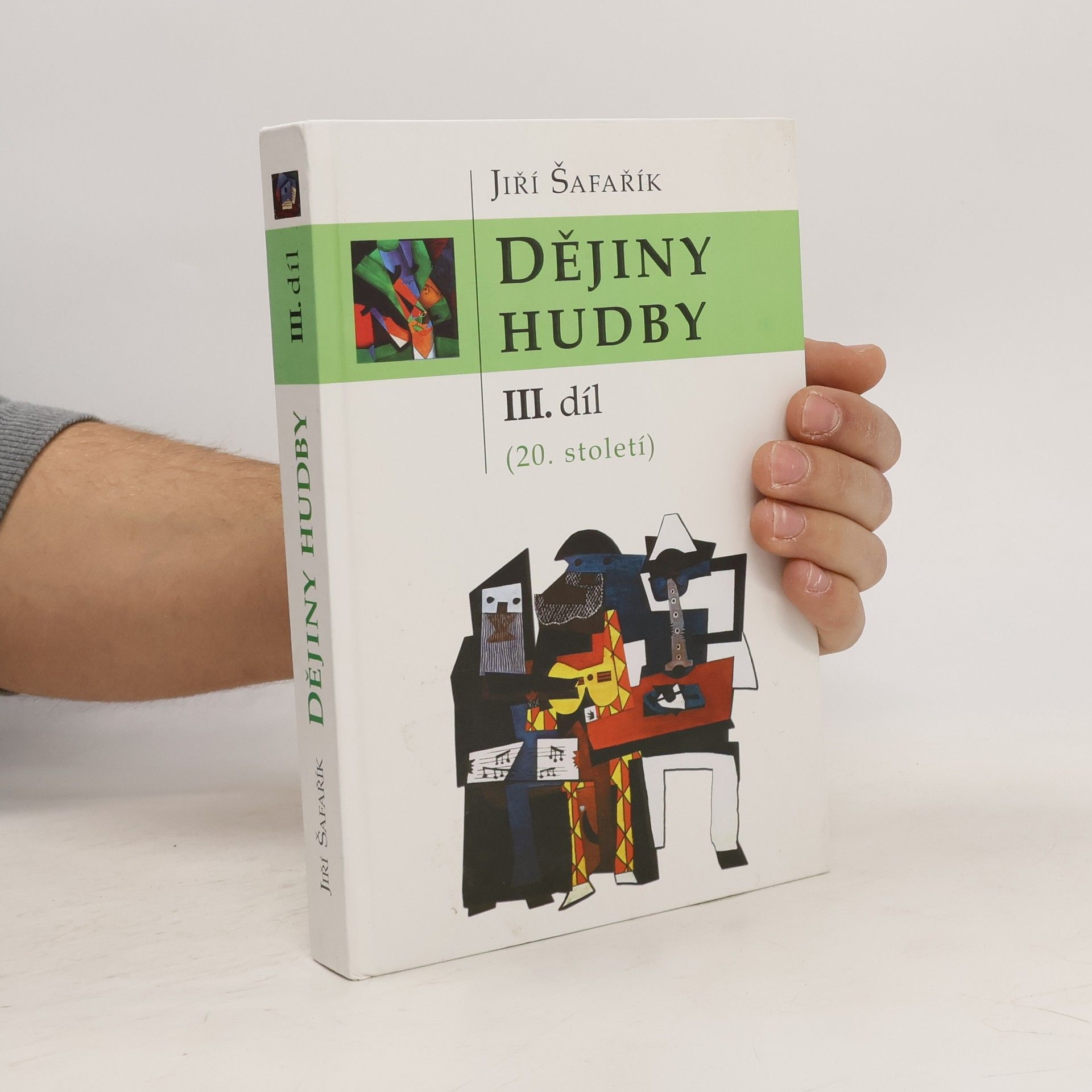 Jiří Šafařík Dějiny hudby III.díl (20. století)