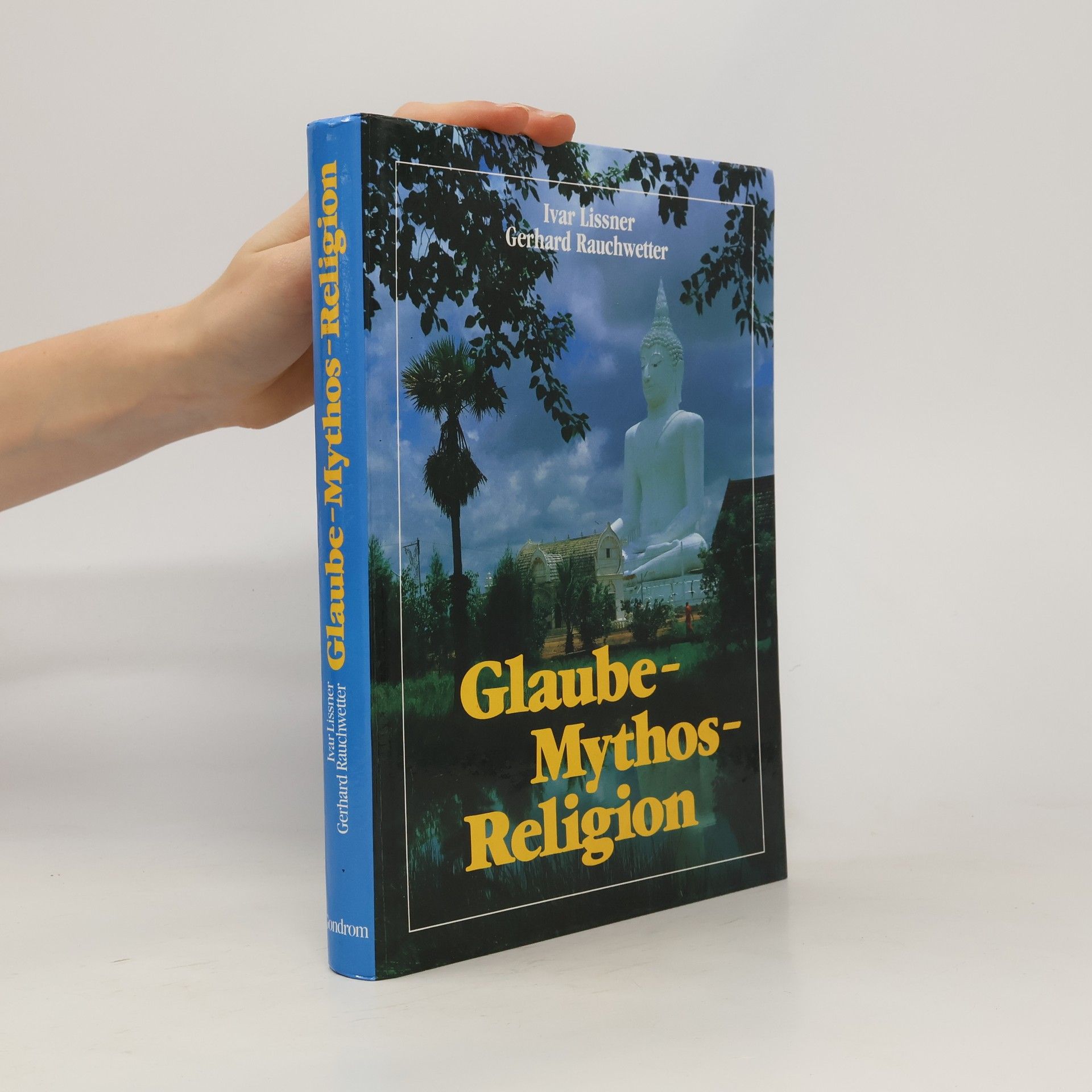 Ivar Lissner Glaube - Mythos - Religion