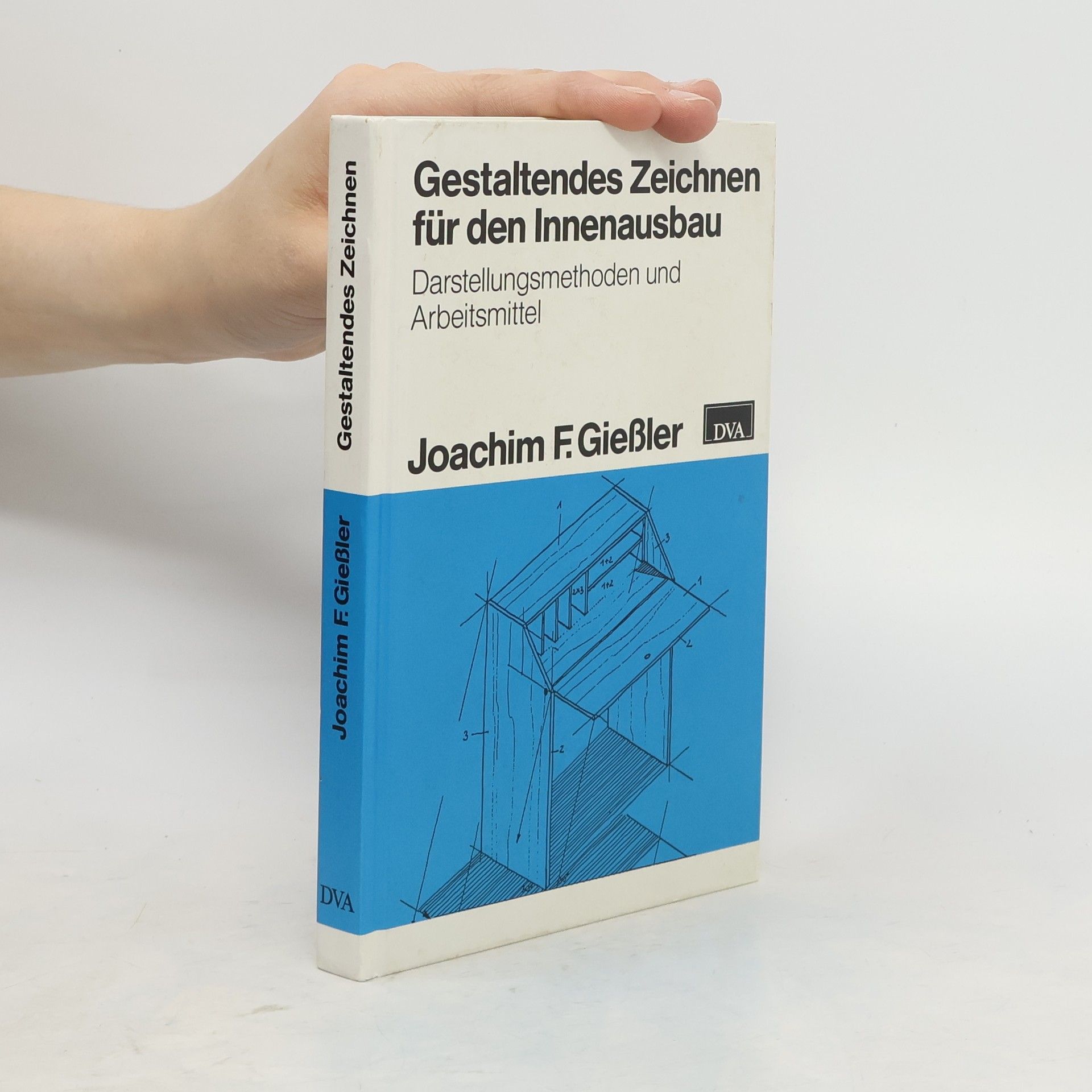 Joachim Giessler Gestaltendes Zeichnen für den Innenausbau