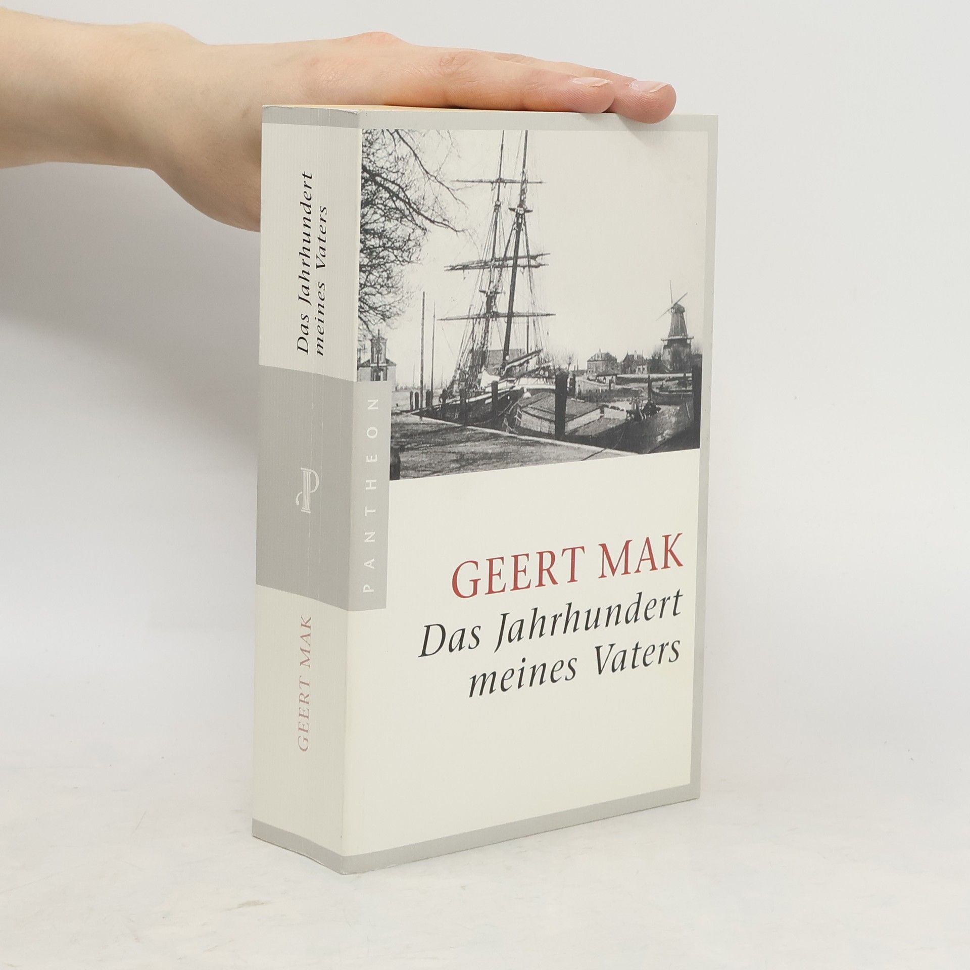 Geert Mak Das Jahrhundert meines Vaters