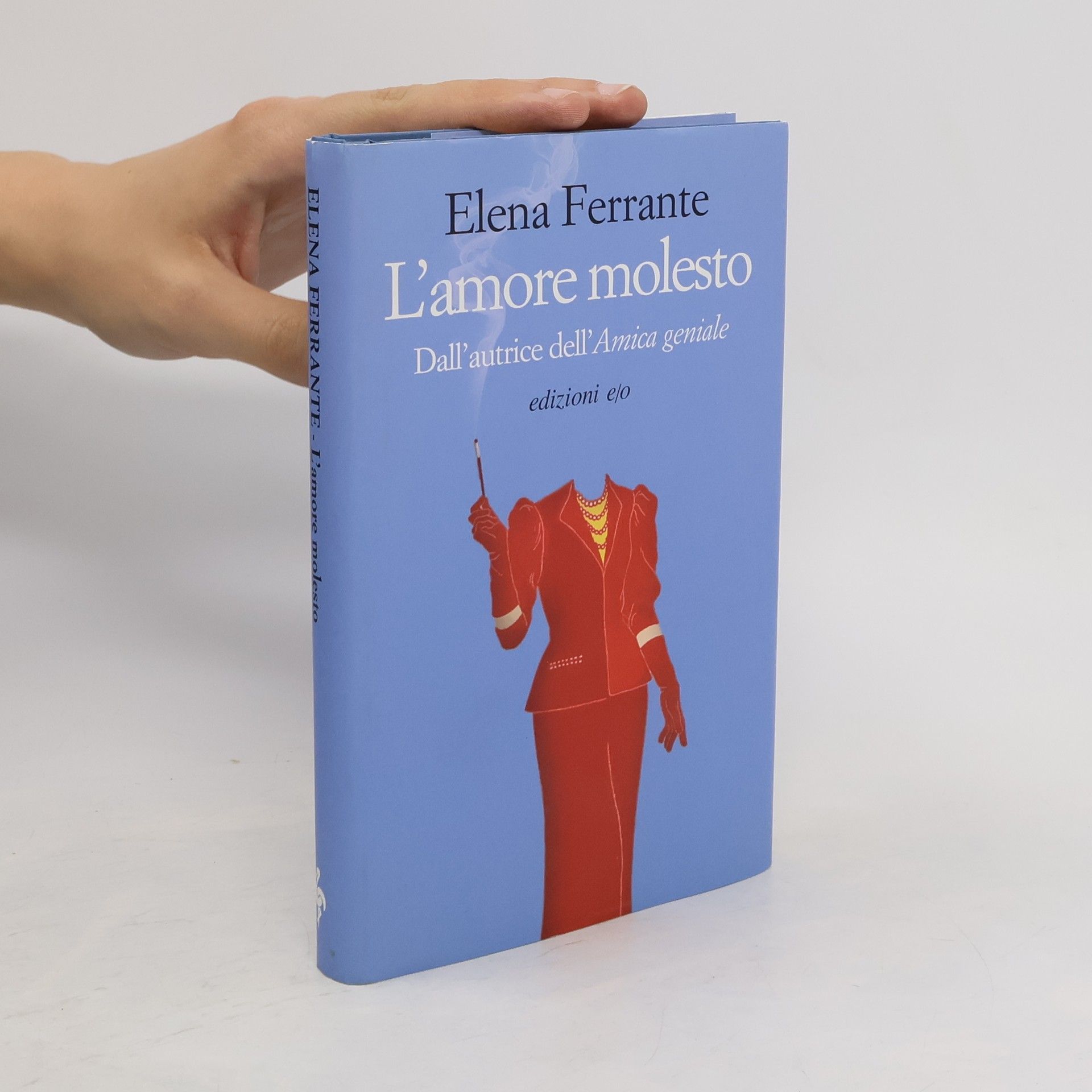 Elena Ferrante L'amore molesto