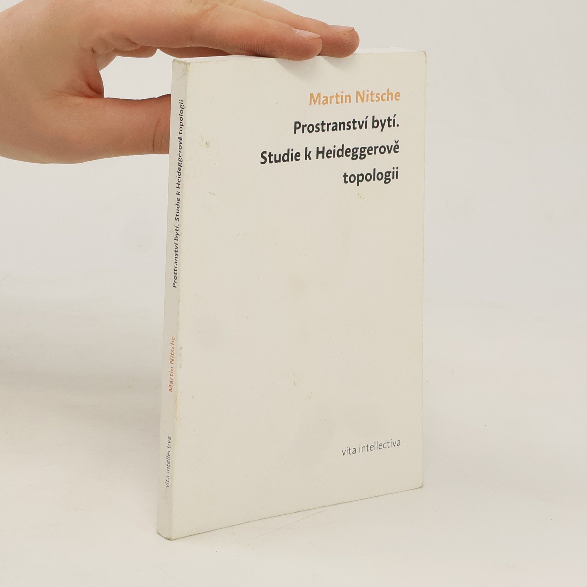 Martin Nitsche Prostranství bytí: Studie k Heideggerově topologii