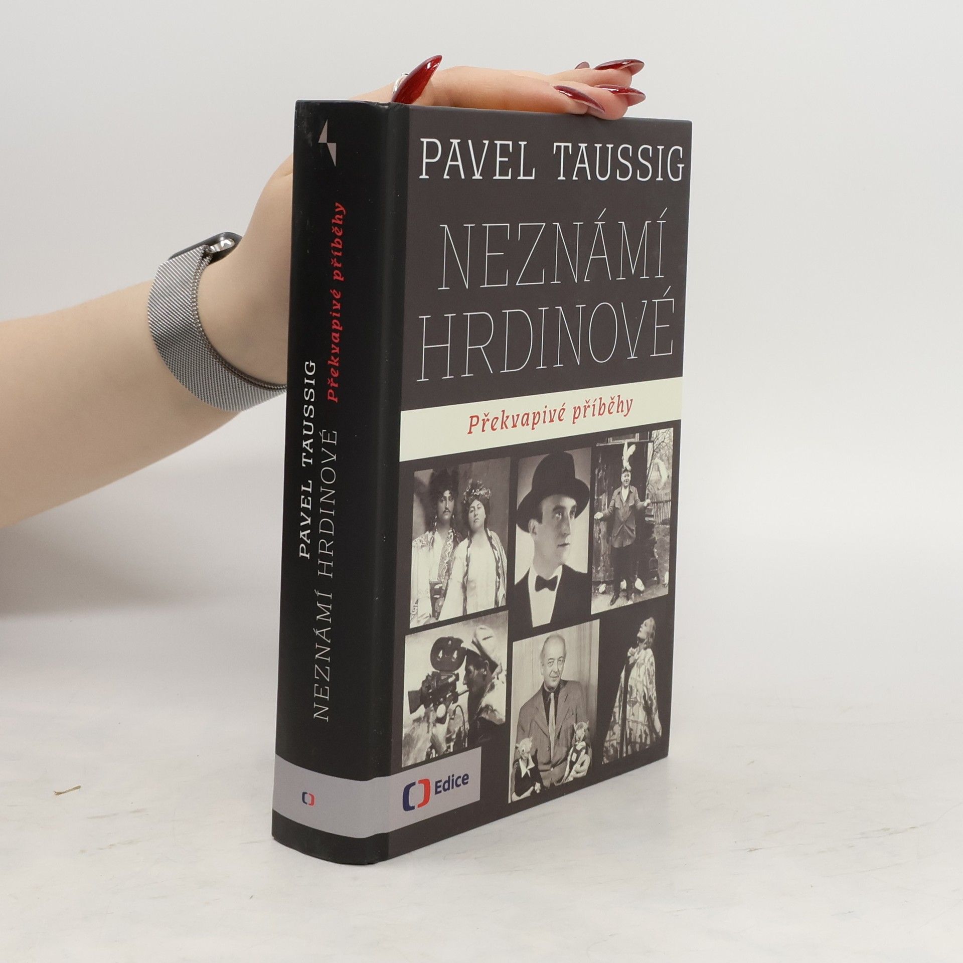 Pavel Taussig Neznámí hrdinové. Překvapivé příběhy