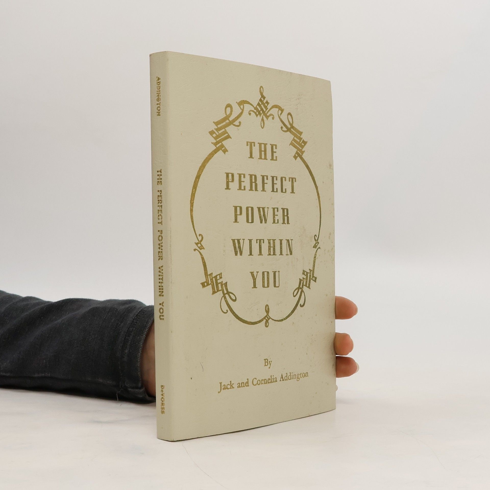 Jack Ensign Addington The Perfect Power Within You