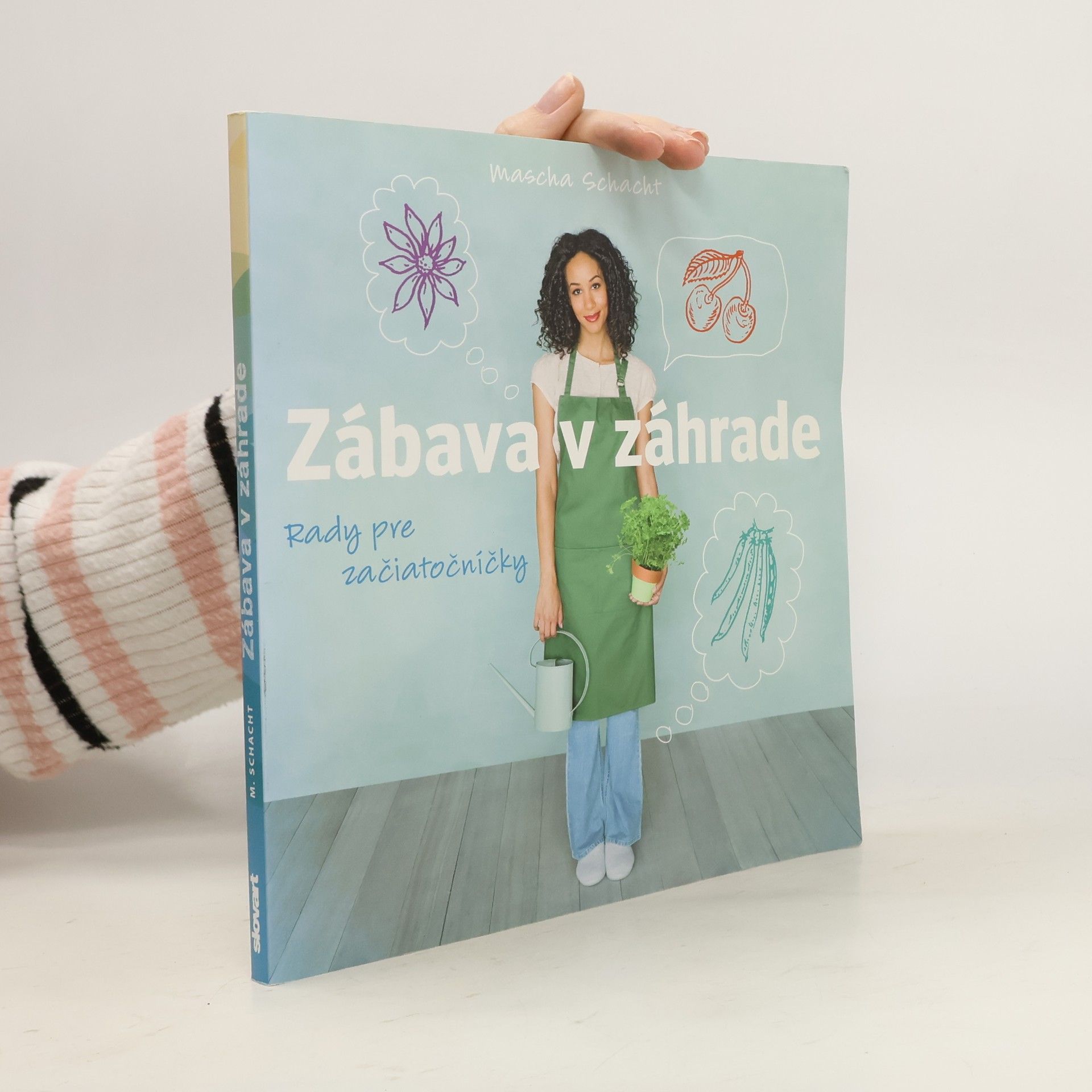 Mascha Schacht Zábava v záhrade. Rady pre začiatočníčky