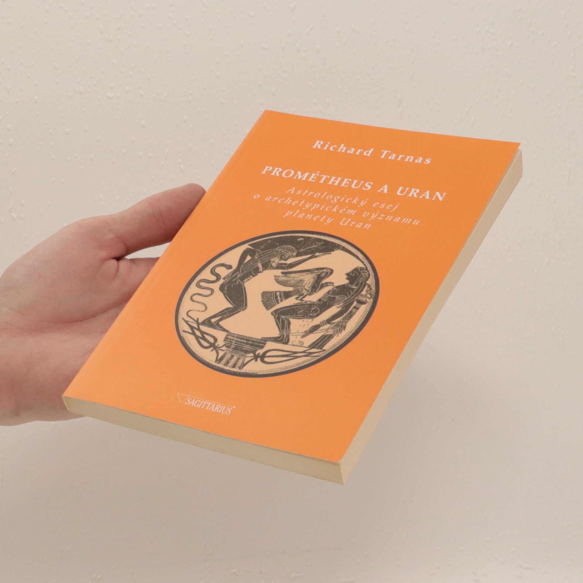 Richard Tarnas Prométheus a Uran. Astrologický esej o archetypickém významu planety Uran