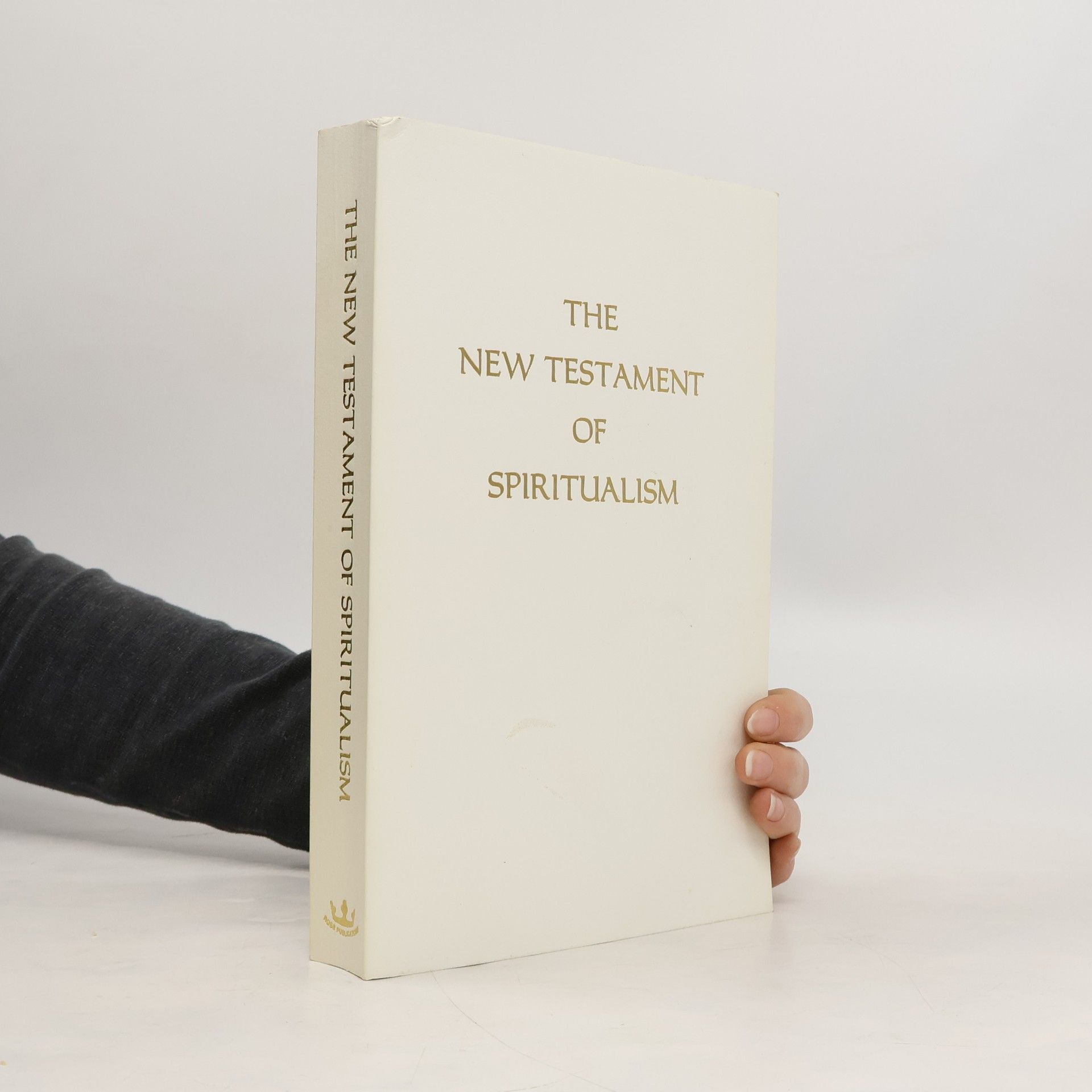 Alan E. Ross The New Testament of Spiritualism