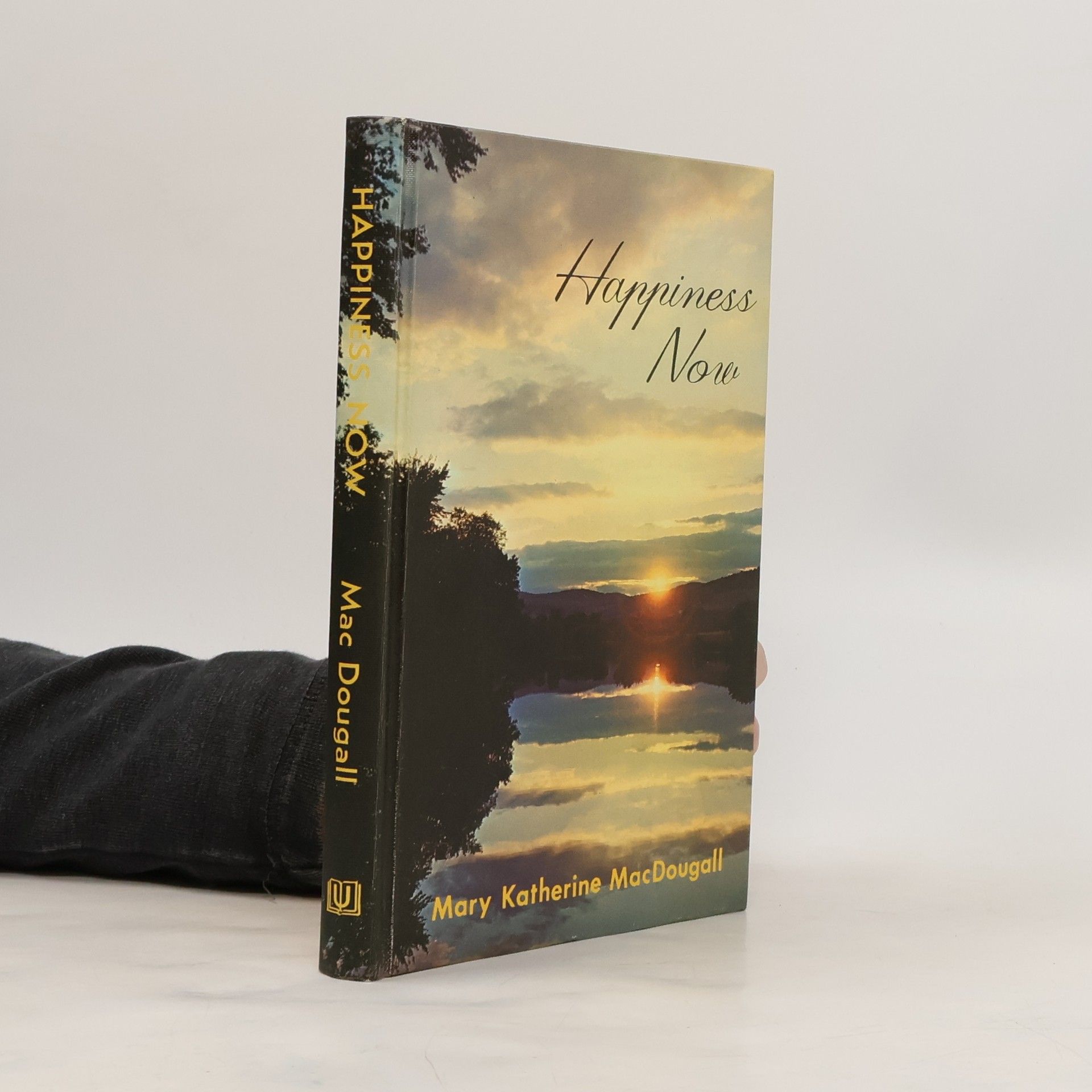 Mary Katherine MacDougall Happiness Now