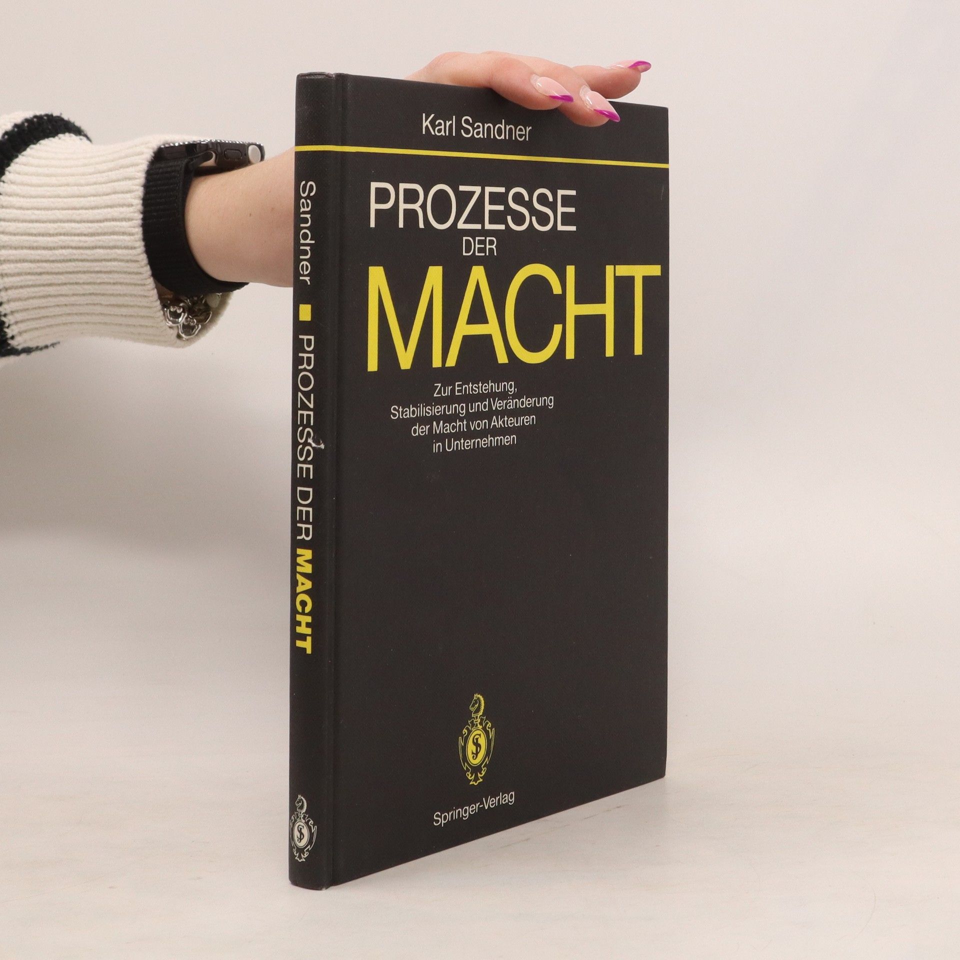 Karl Sandner Prozesse der Macht
