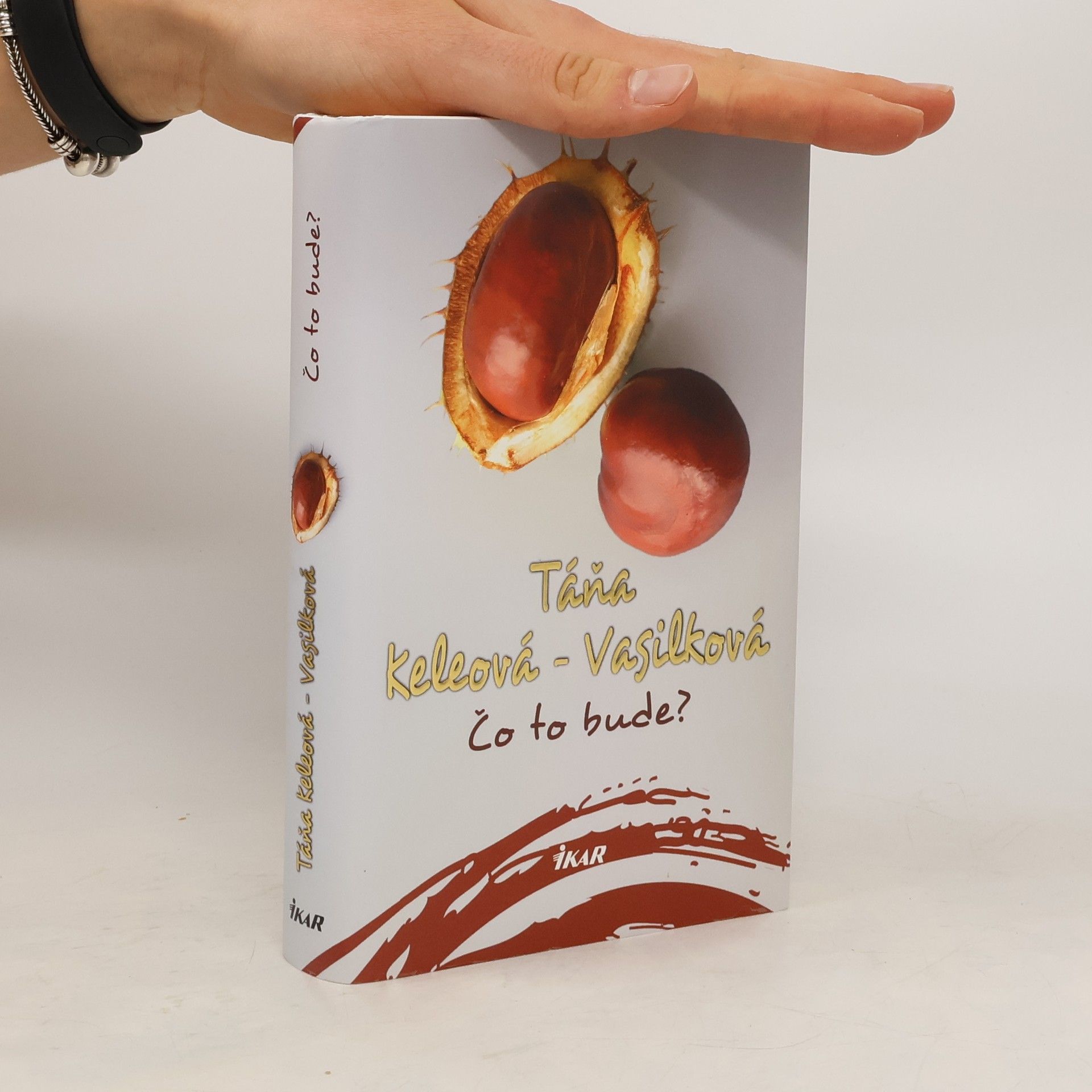 Táňa Keleová-Vasilková Čo to bude?