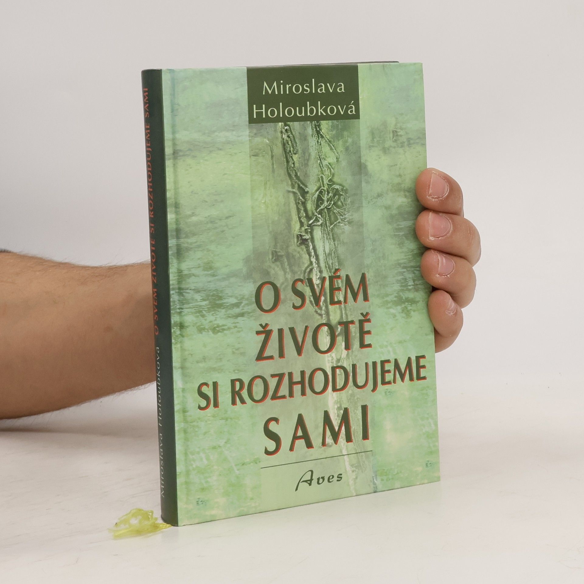 Miroslava Holoubková O svém životě si rozhodujeme sami
