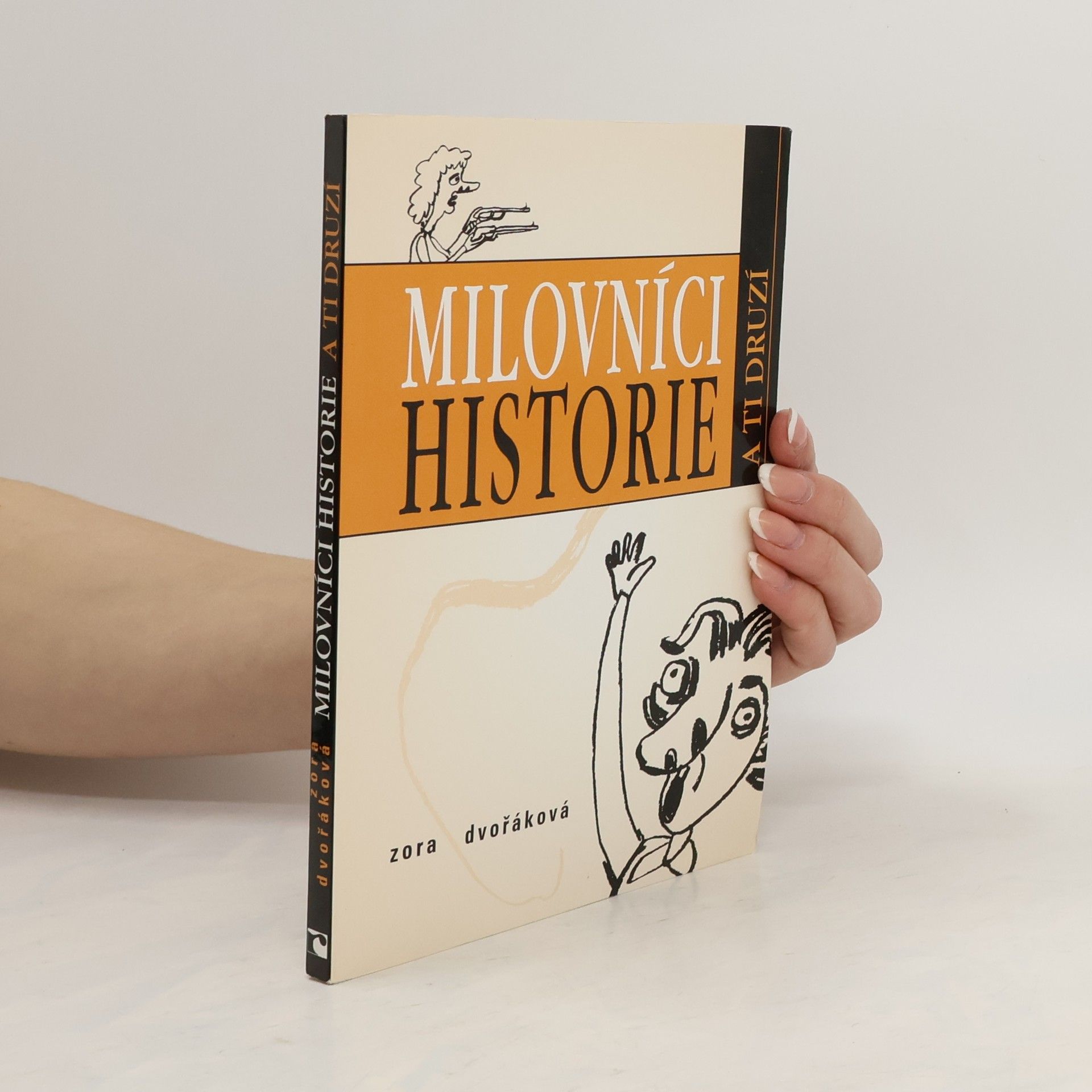 Zora Dvořáková Milovníci historie a ti druzí
