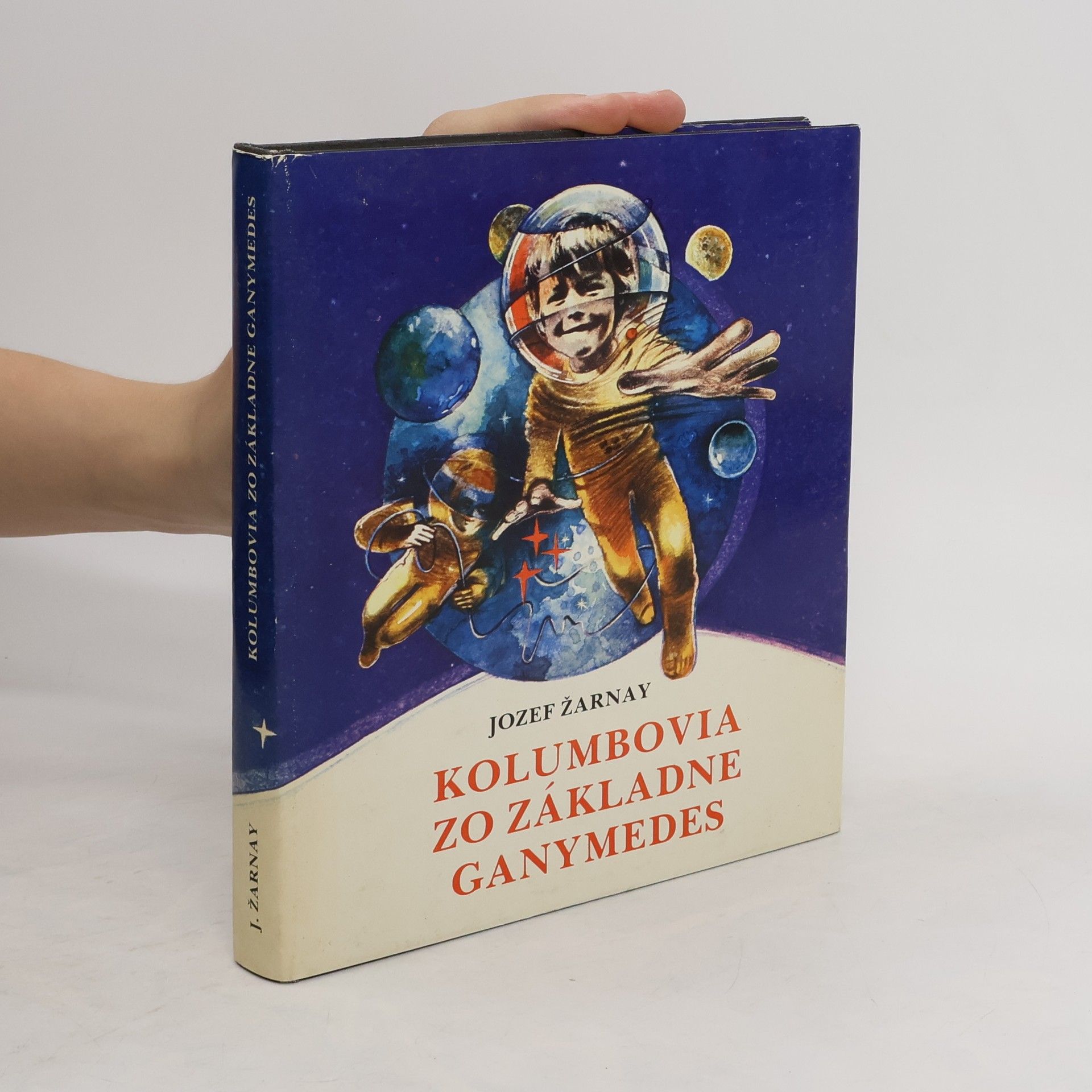 Jozef Žarnay Kolumbovia zo základne Ganymedes
