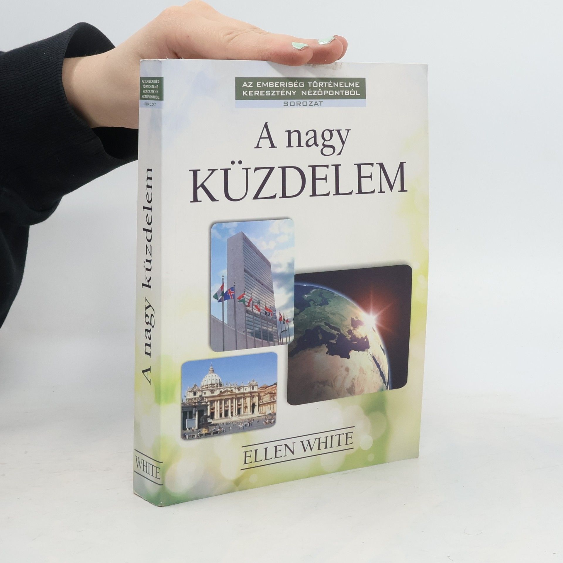 Ellen Gould Harmon White A nagy küzdelem