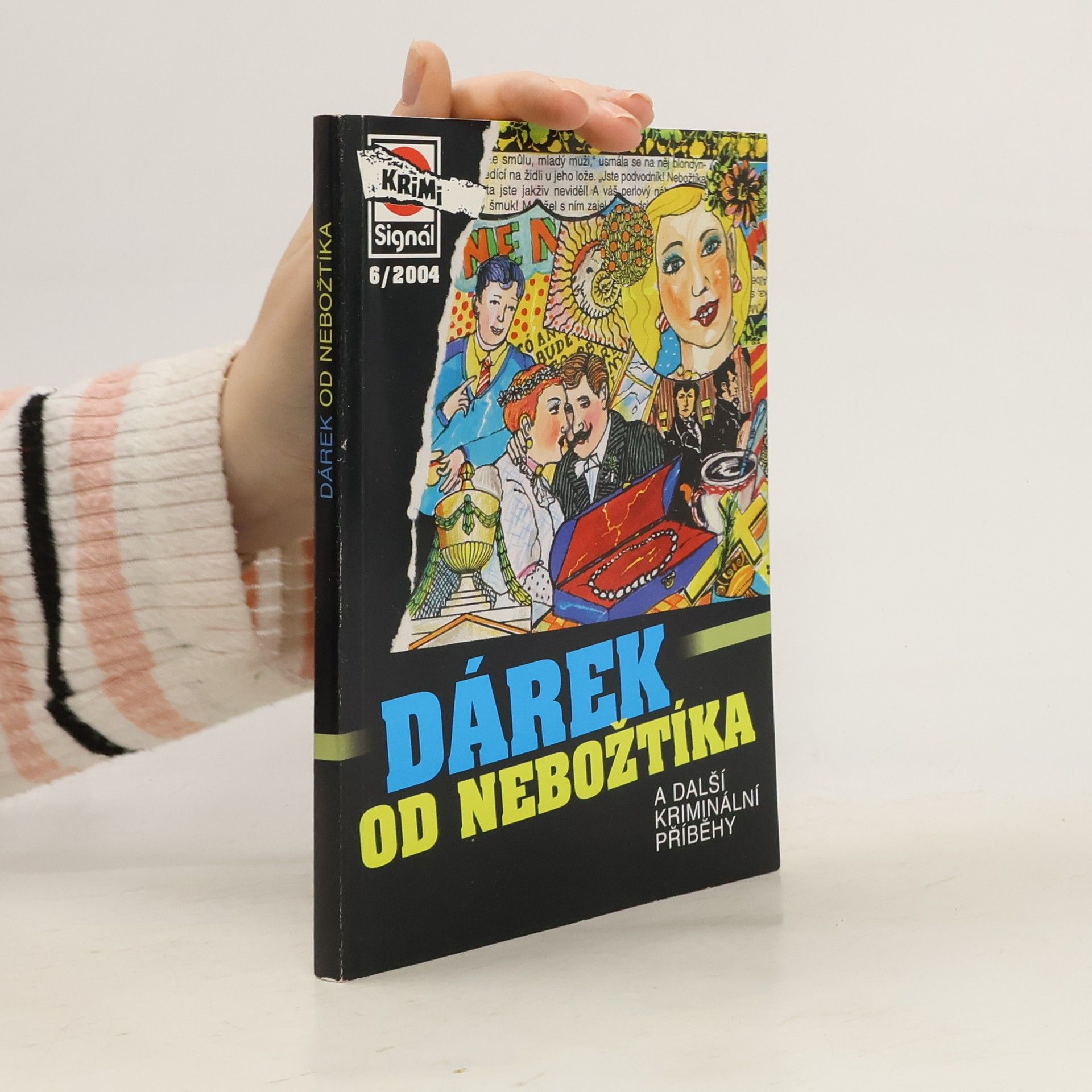 kolektiv Dárek od nebožtíka a další kriminální příběhy. č 6/2004