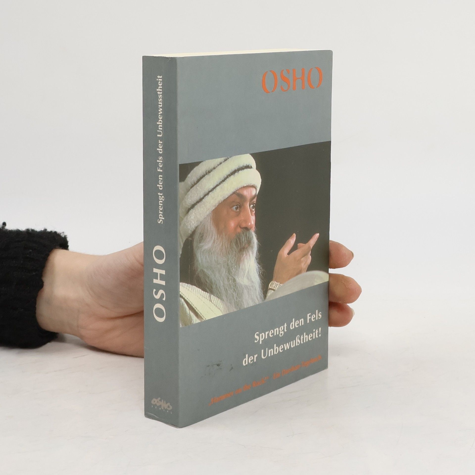Osho Sprengt den Fels der Unbewusstheit