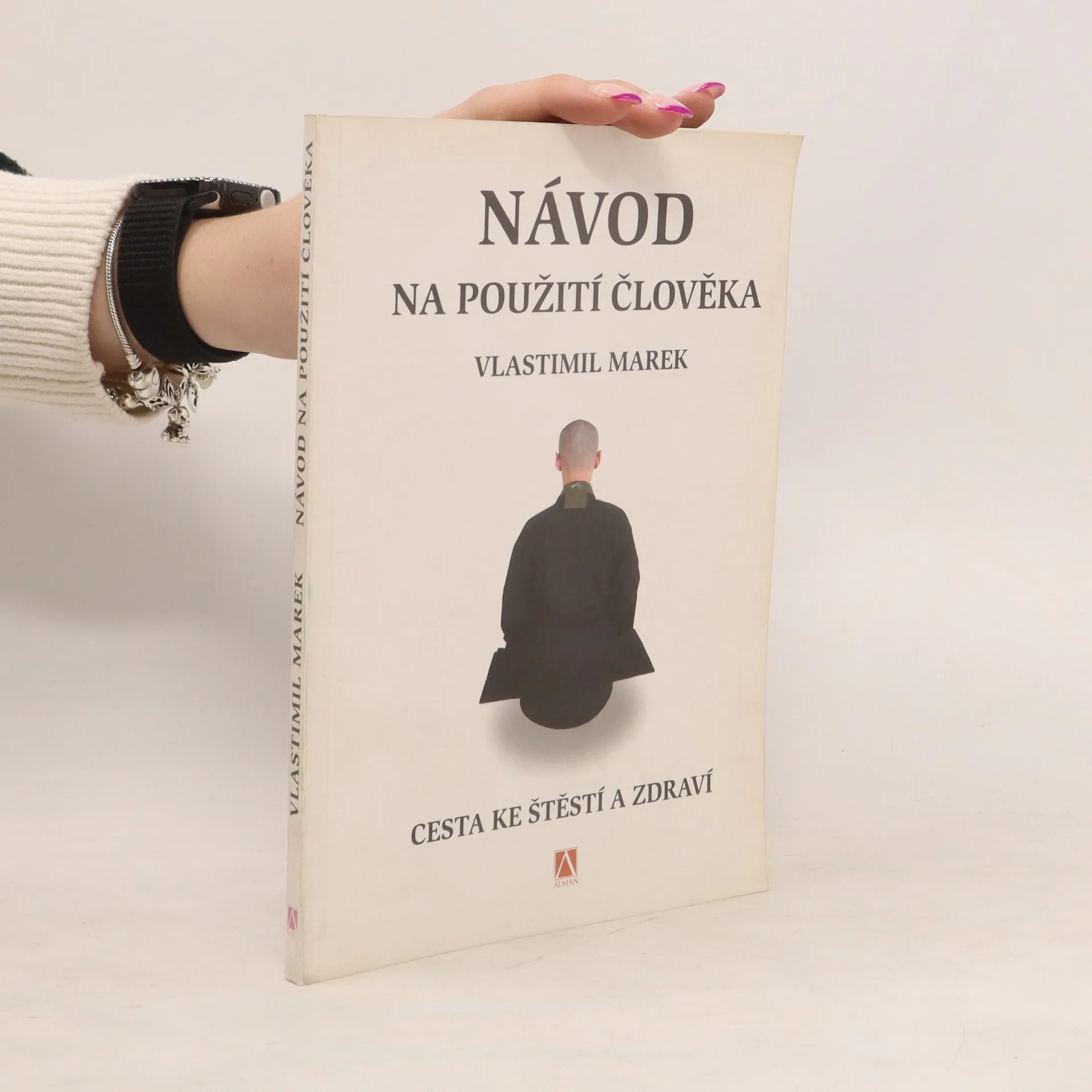 Návod na použití člověka. Cesta ke štěstí a zdraví | Kniha | Vlastimil Marek | CS