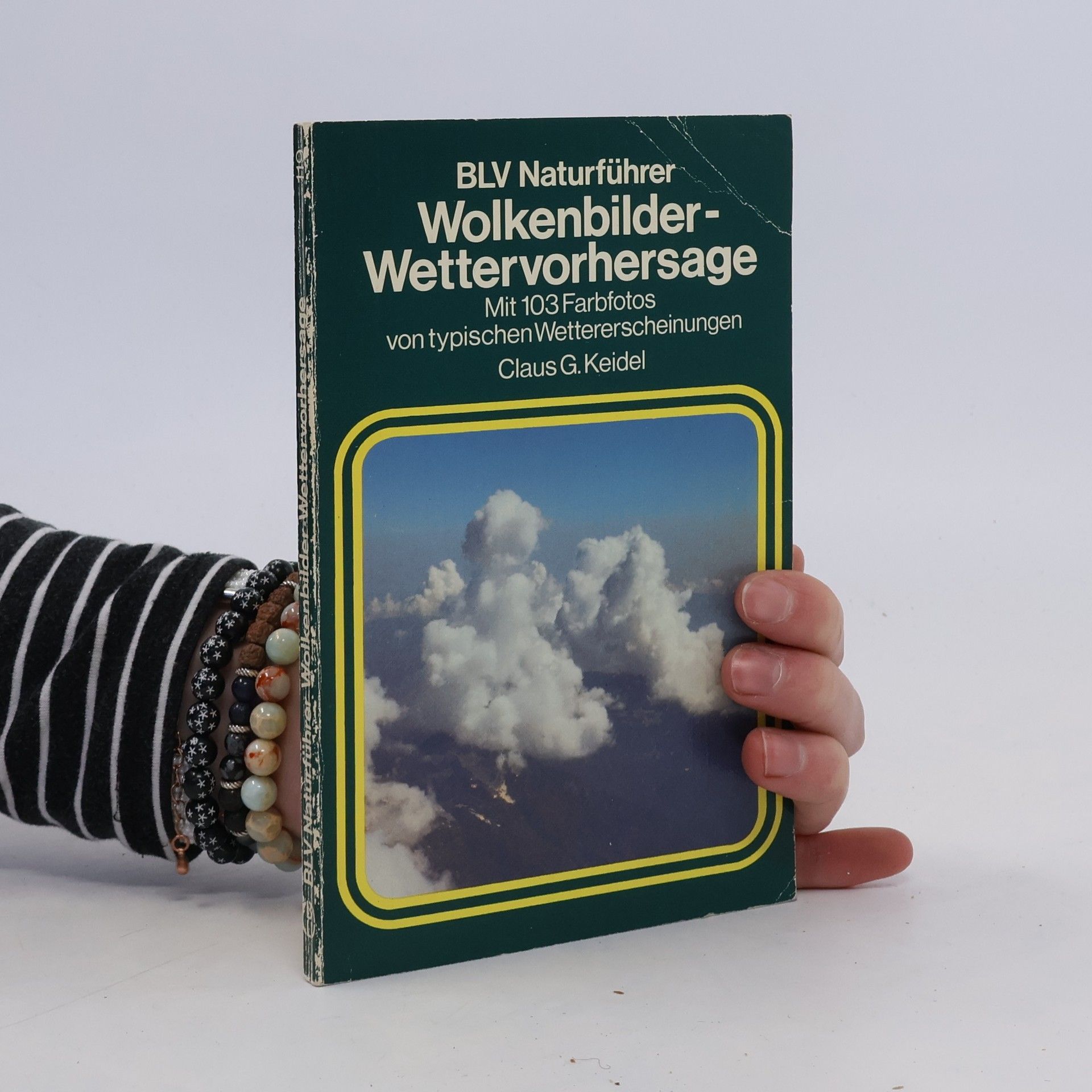 Claus G. Keidel Wolkenbilder - Wettervorhersage: mit 103 Farbfotos von typischen Wettererscheinungen