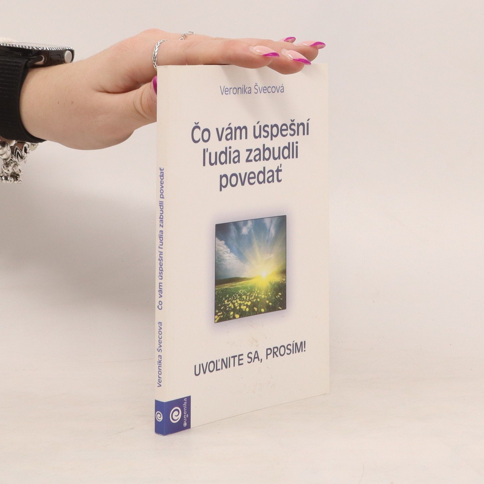 Veronika Švecová Čo vám úspešní ľudia zabudli povedať