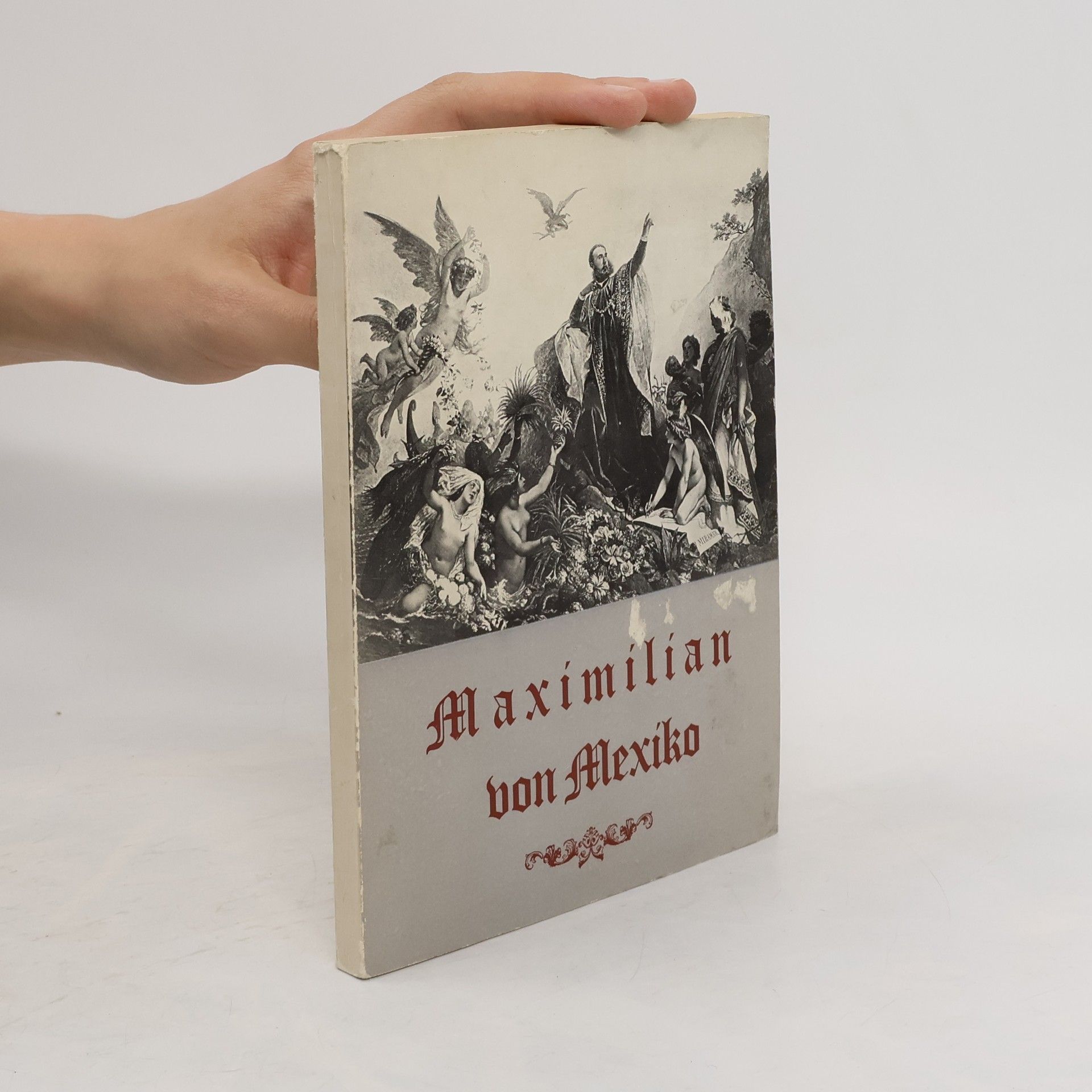 Auteurscollectief Maximilian von Mexiko 1832-1867
