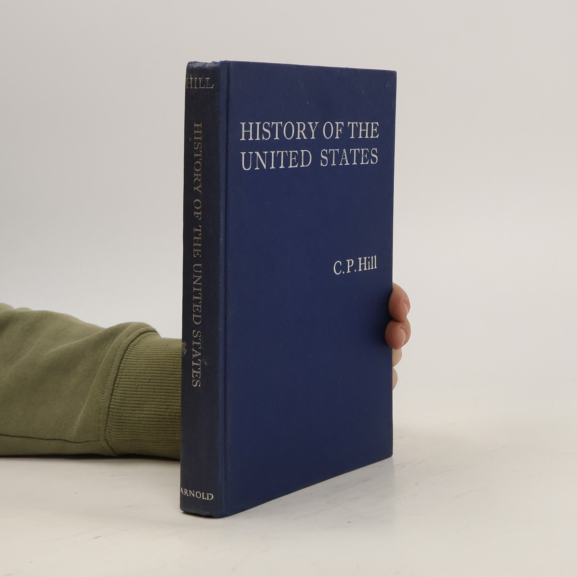 C. P. Hill History of the United States