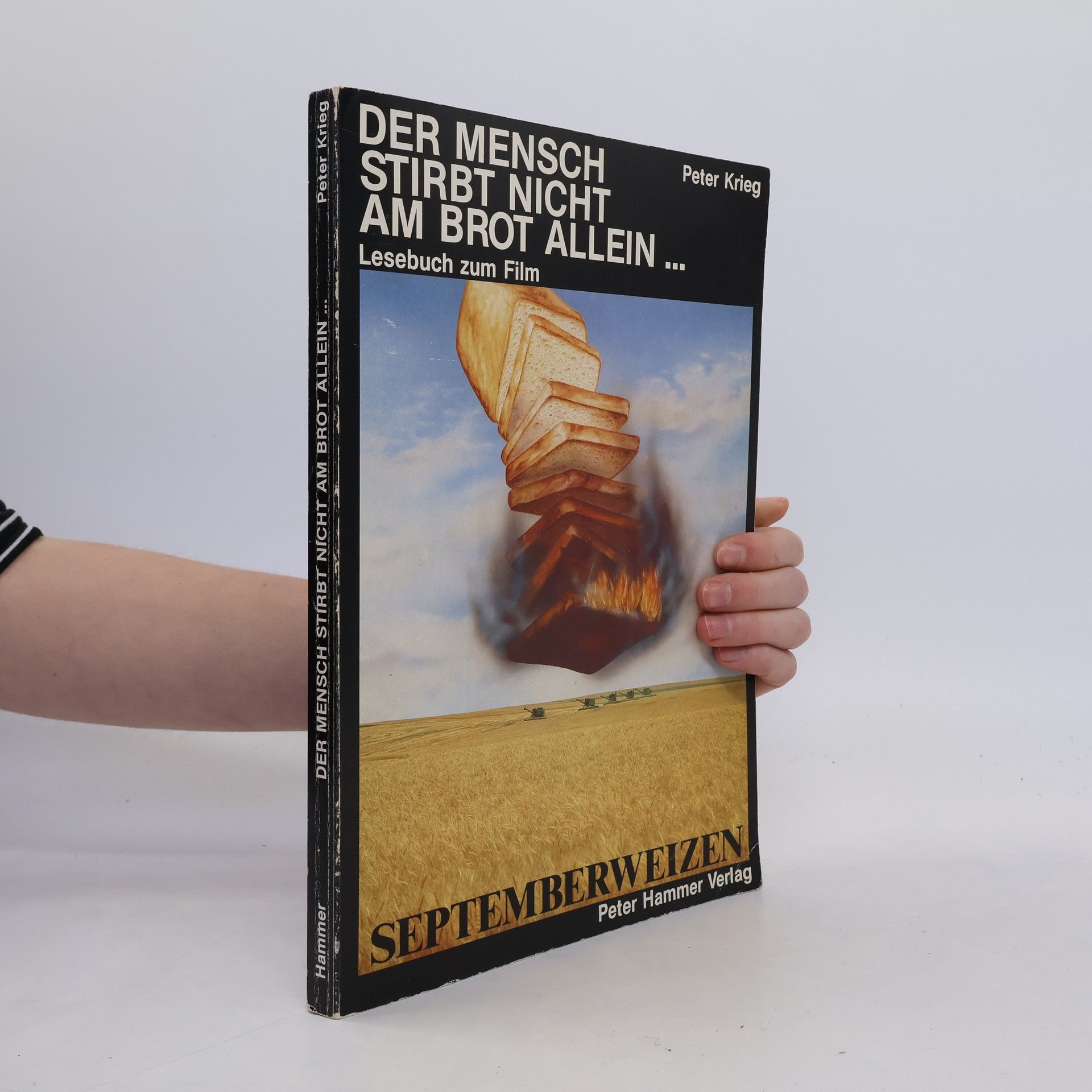 Peter Krieg Der Mensch stirbt nicht am Brot allein ...