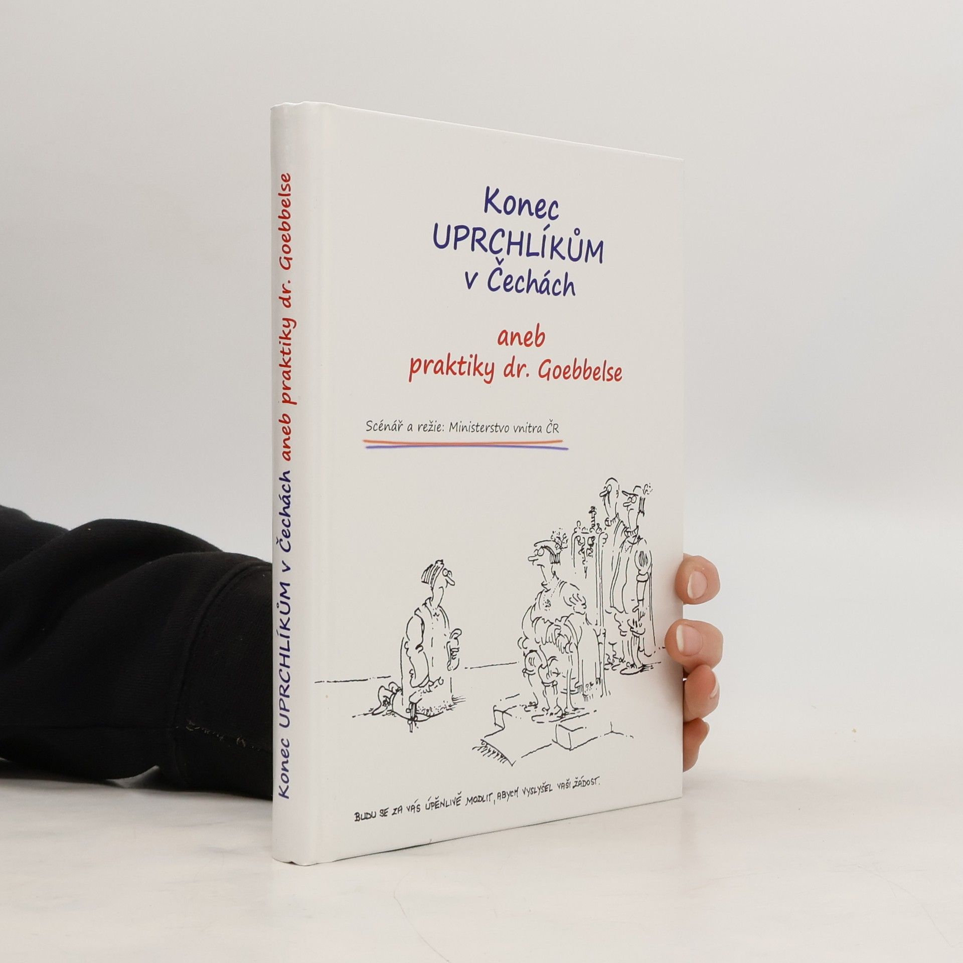 Autores varios Konec uprchlíkům v Čechách aneb praktiky dr.Goebbelse