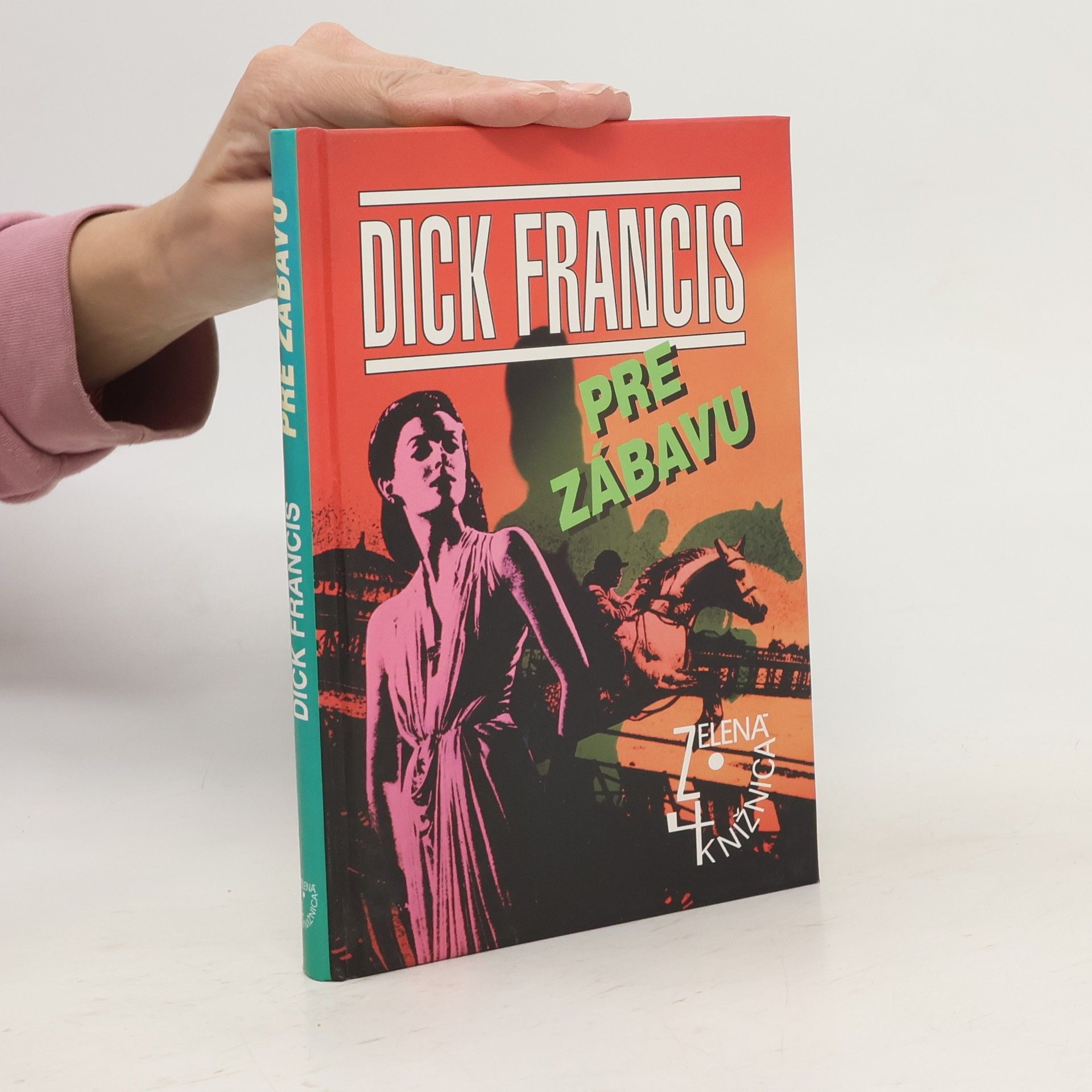 Dick Francis Pre zábavu