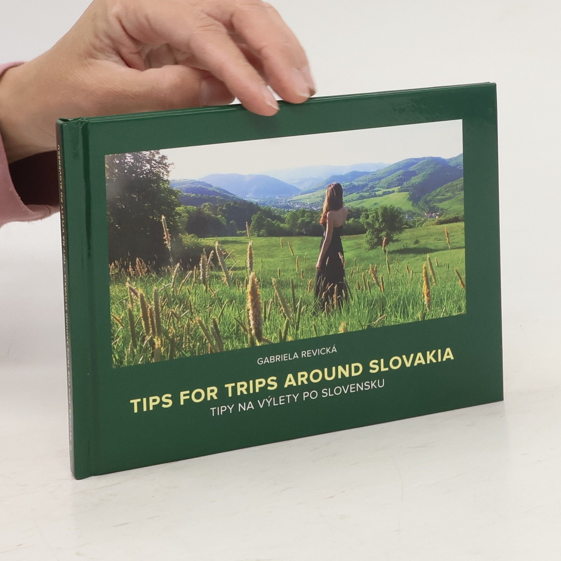 Gabriela Revická Tips for Trips around Slovakia. Tipy na výlety po Slovensku