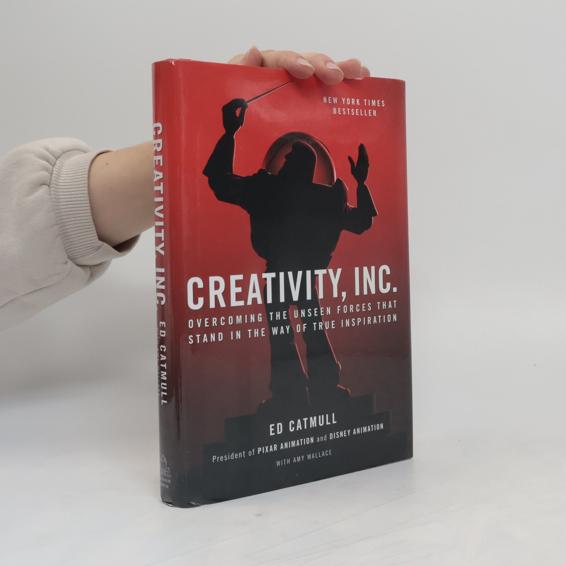 Ed Catmull Creativity, Inc.: Overcoming the Unseen Forces That Stand in the Way of True Inspiration