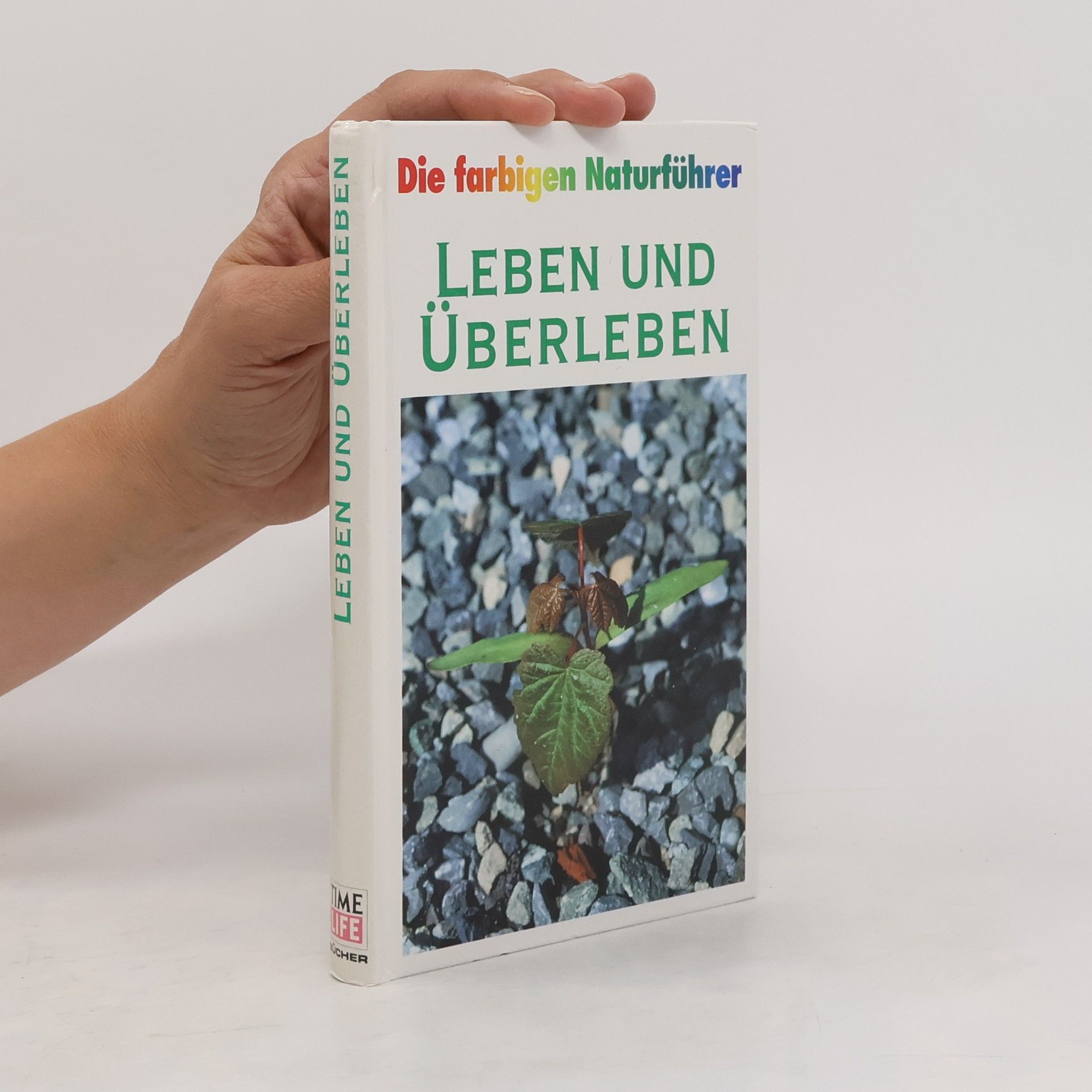 kolektiv Die farbigen Naturführer. Leben und Überleben