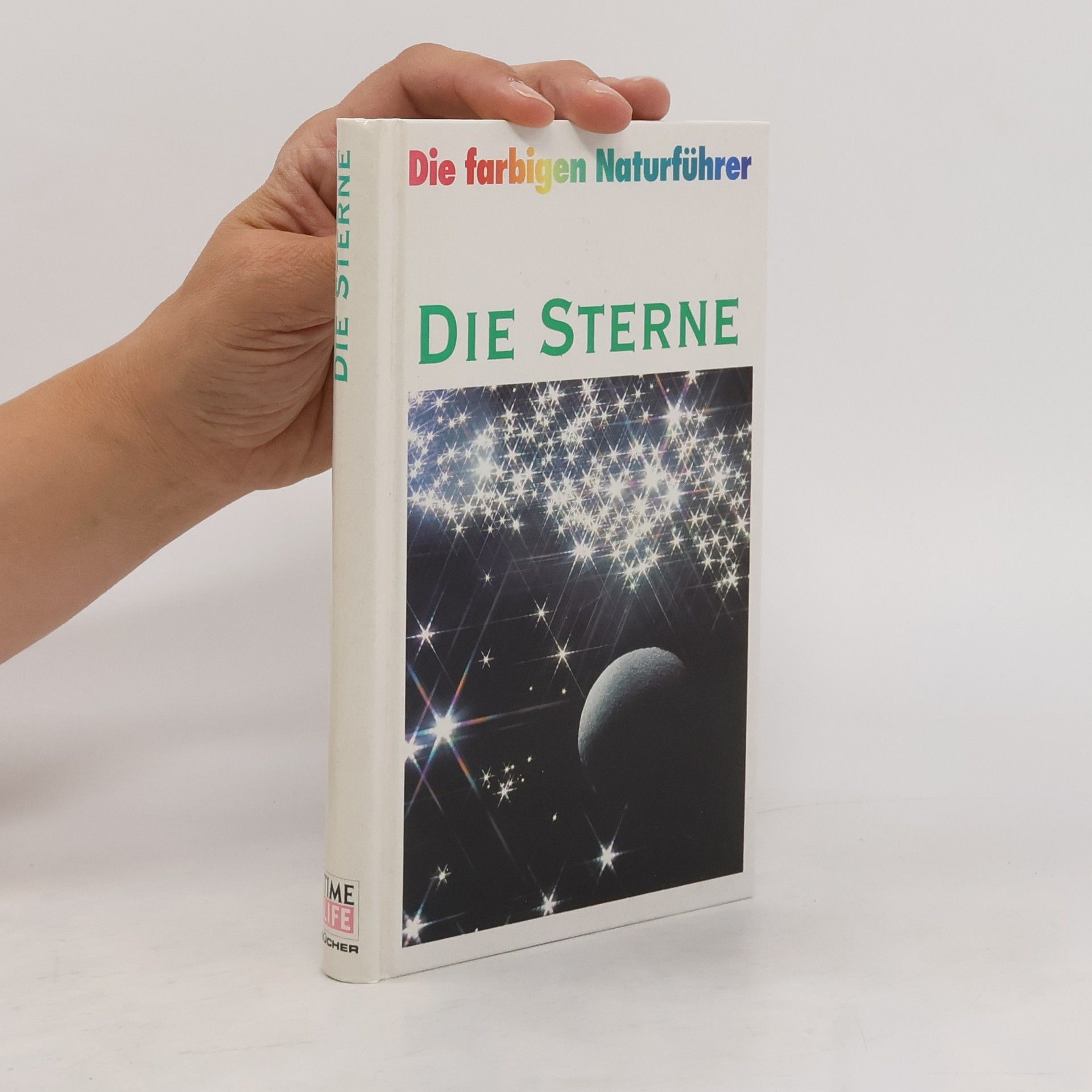 Autorenkollektiv Die farbigen Naturhührer. Die Sterne