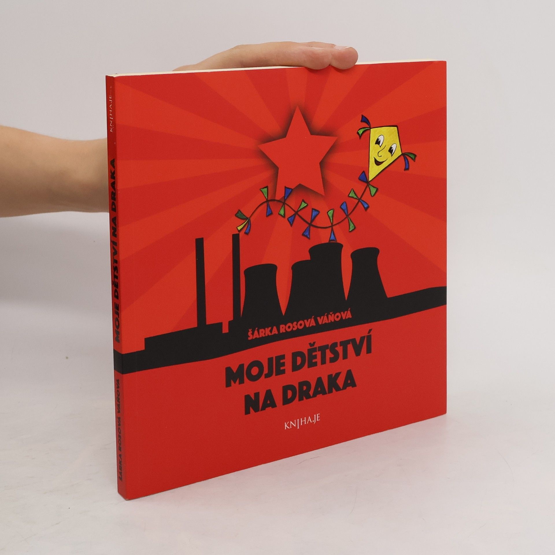 Šárka Rosová Váňová Moje dětství na draka