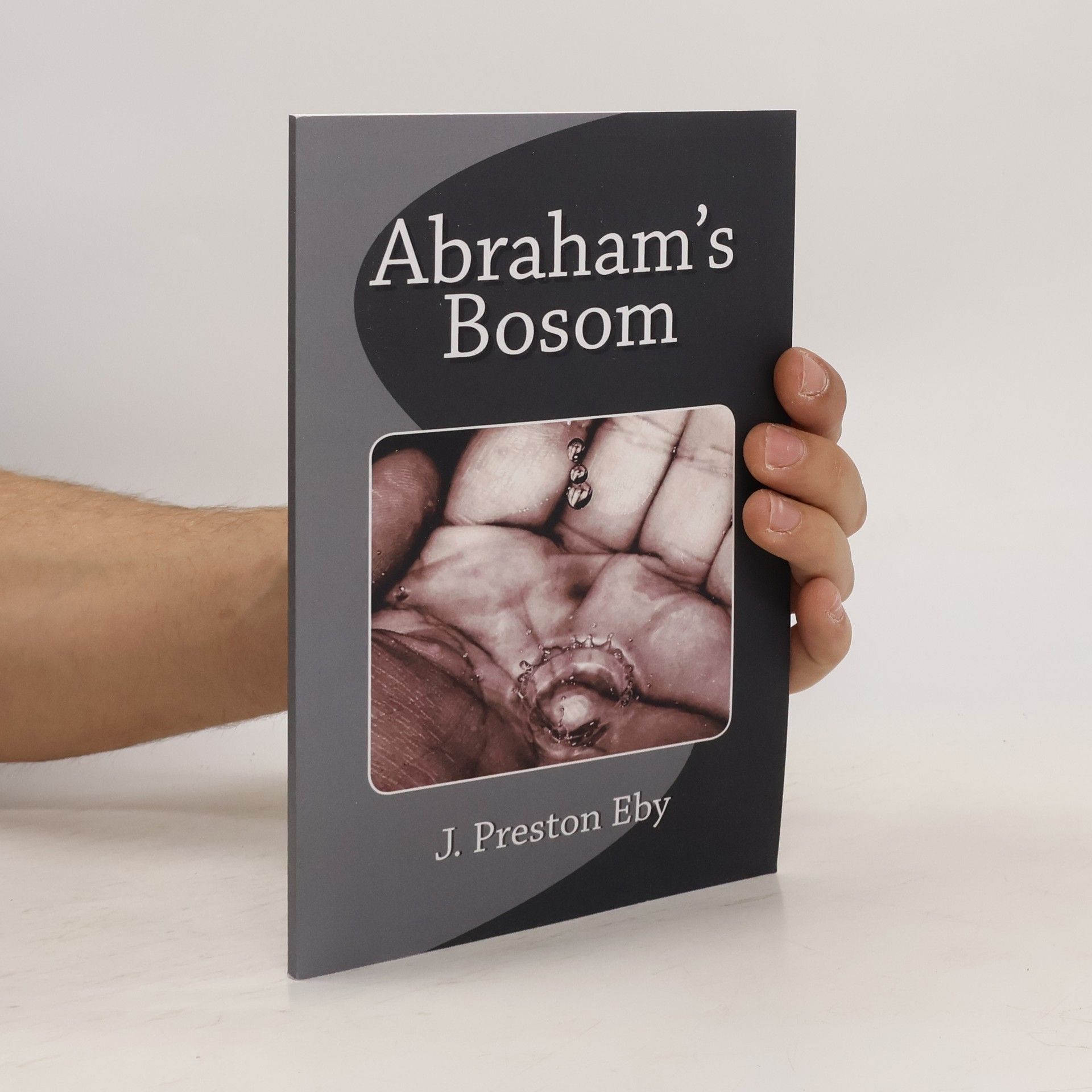 J. Preston Eby Abraham's Bosom