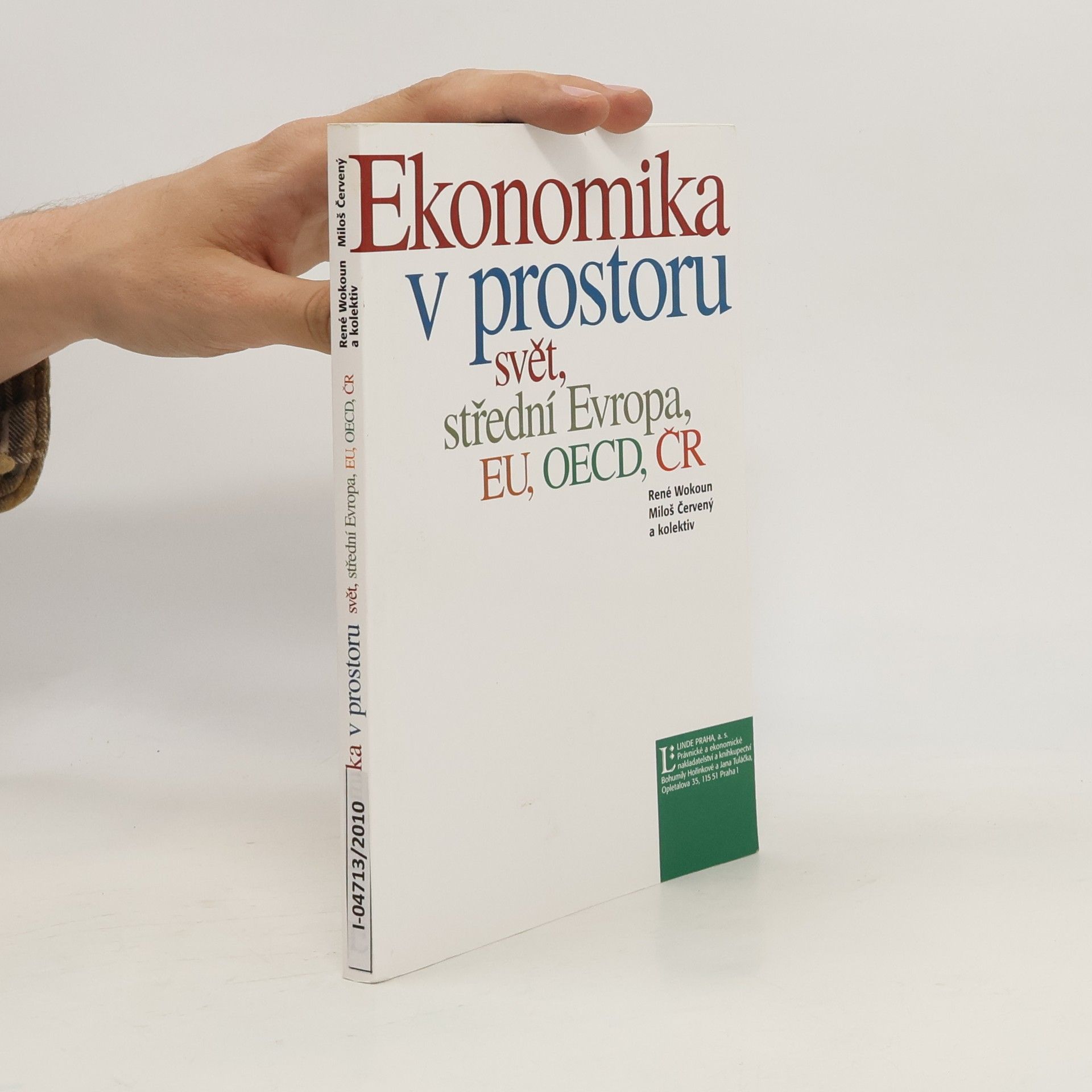 Autorenkollektiv Ekonomika v prostoru. Svět, střední Evropa, EU, OECD, ČR